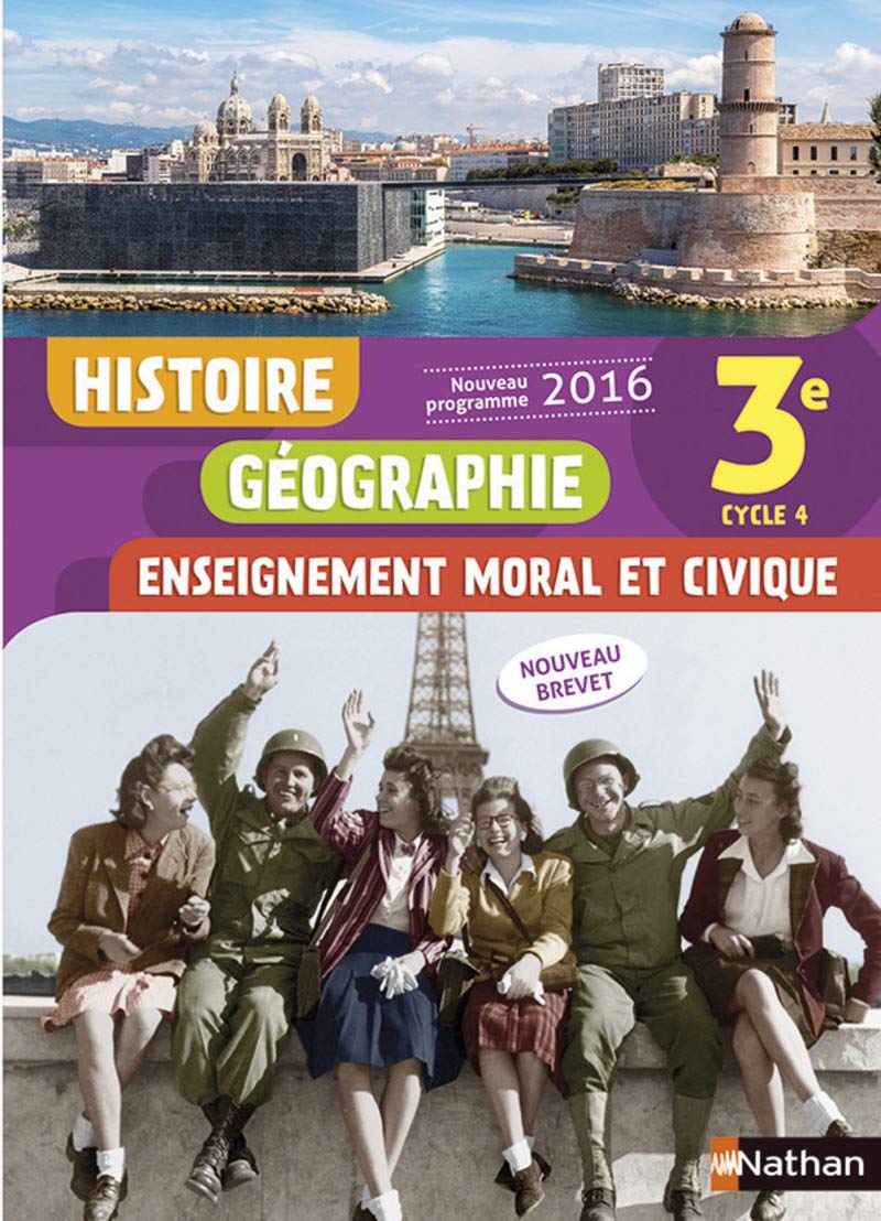 Histoire-Géographie - Enseignement moral et civique - 3e - Nouveau programme 2016 9782091718972