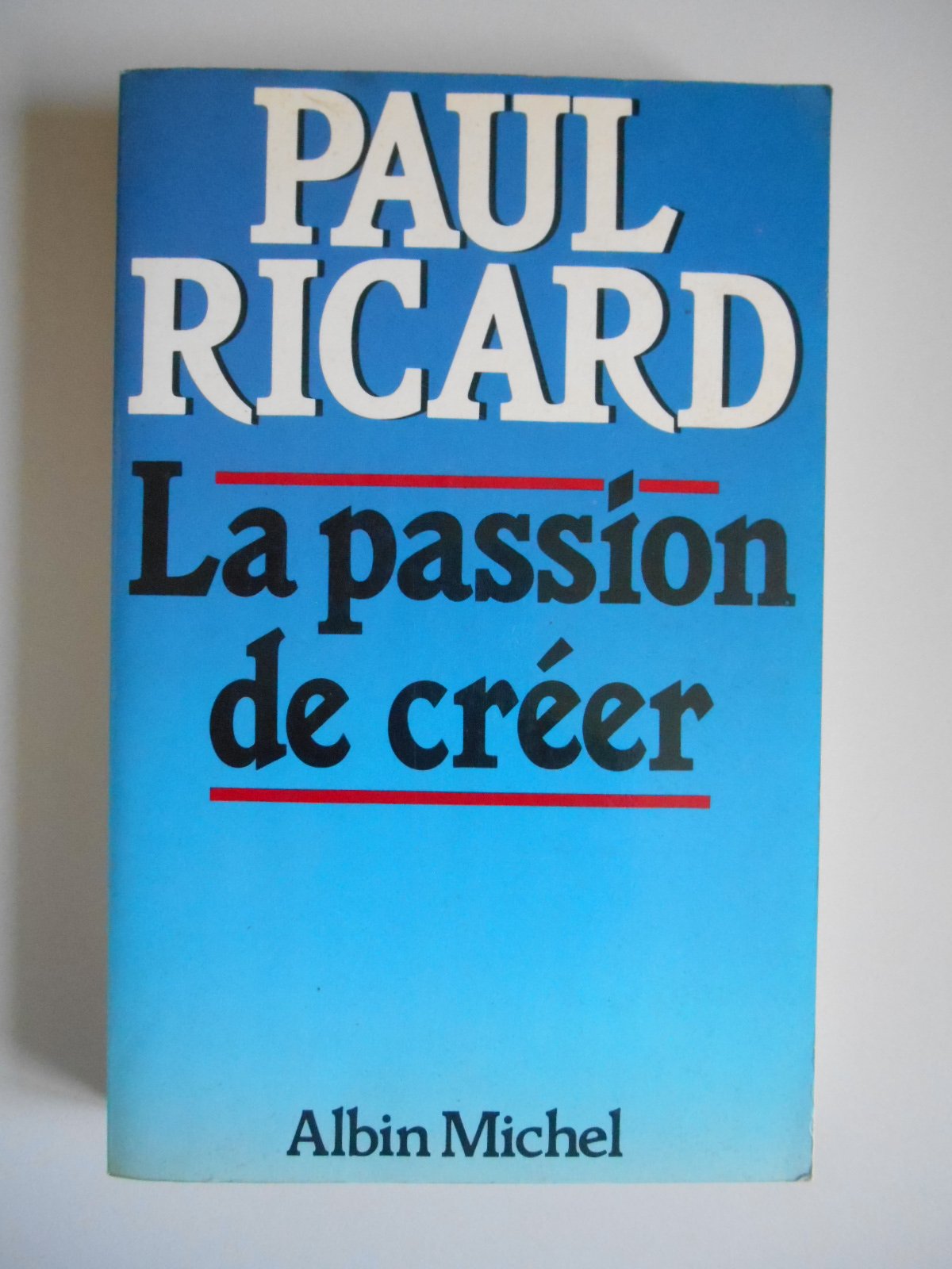 La passion de créer 9782226018076