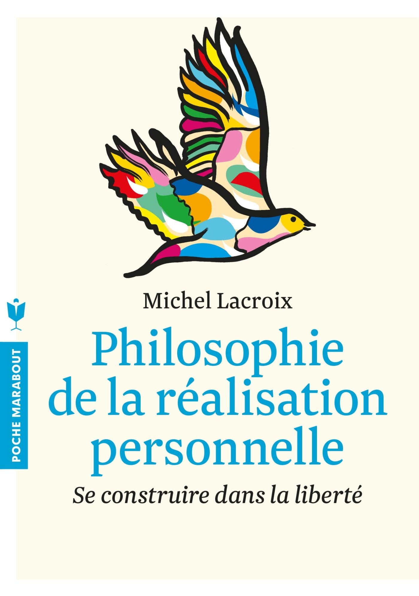 Philosophie de la réalisation personnelle : se construire dans la liberté 9782501090582