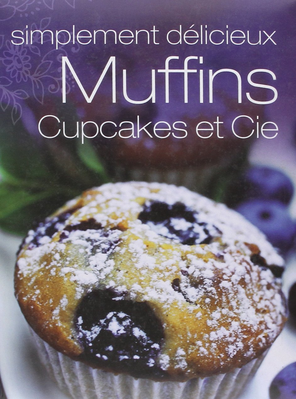 Muffins, Cupcakes et Cie 9781445426990