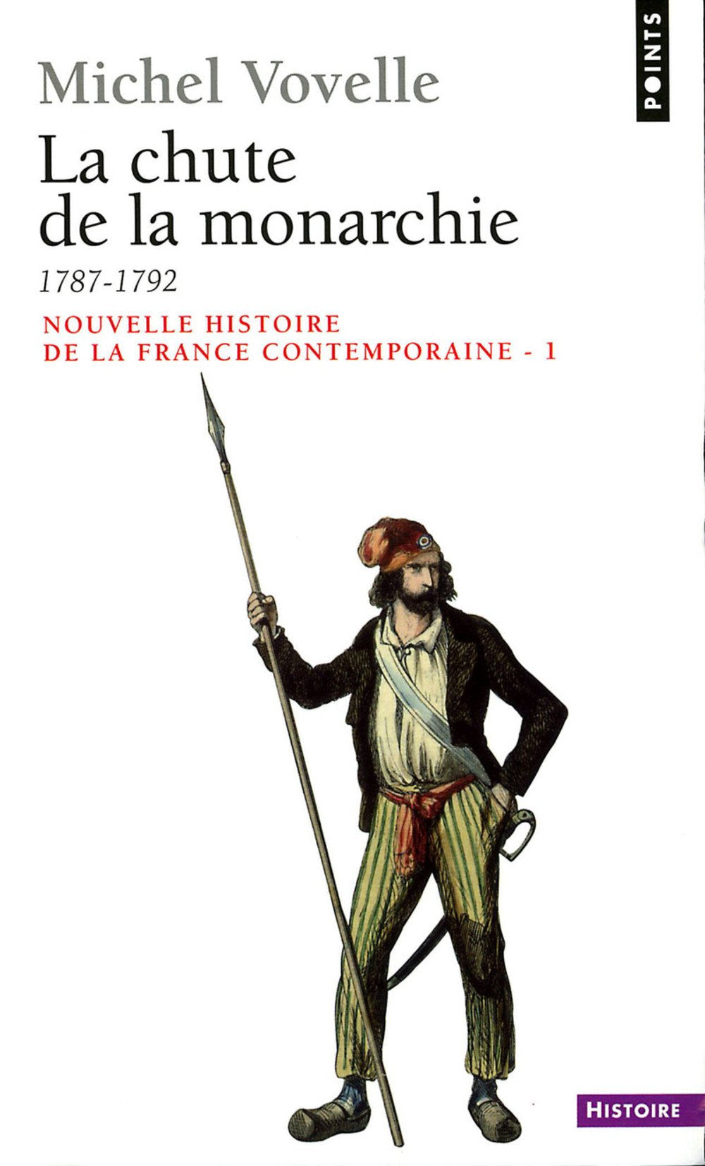 Nouvelle histoire de la France contemporaine: Tome 1, La chute de la monarchie 1787-1792 9782020006521