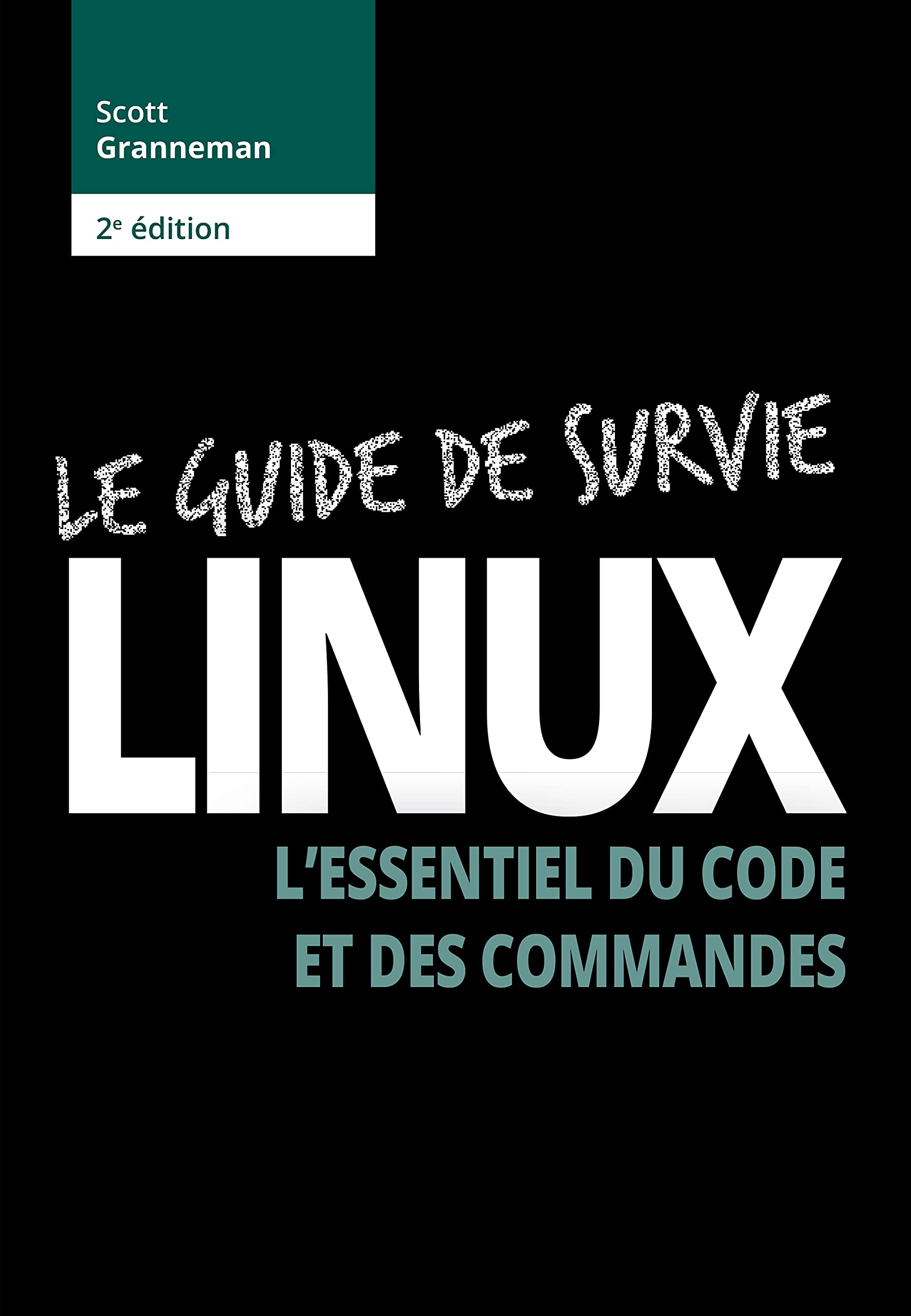 LINUX : GUIDE DE SURVIE 2e édition 9782744067297