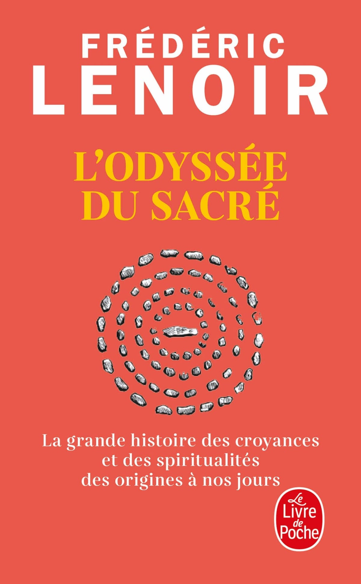 L'Odyssée du sacré: La grande histoire des croyances et des spiritualités des origines à nos jours 9782253252771