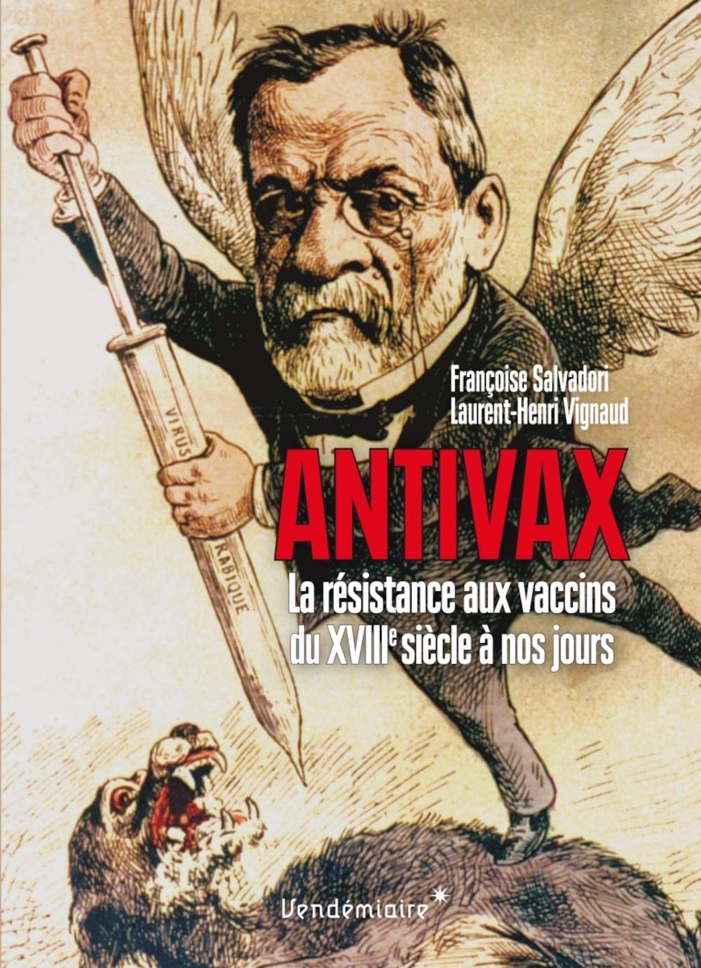 Antivax - Histoire De La Resistance Aux Vaccins Du Xviiie 9782363583222