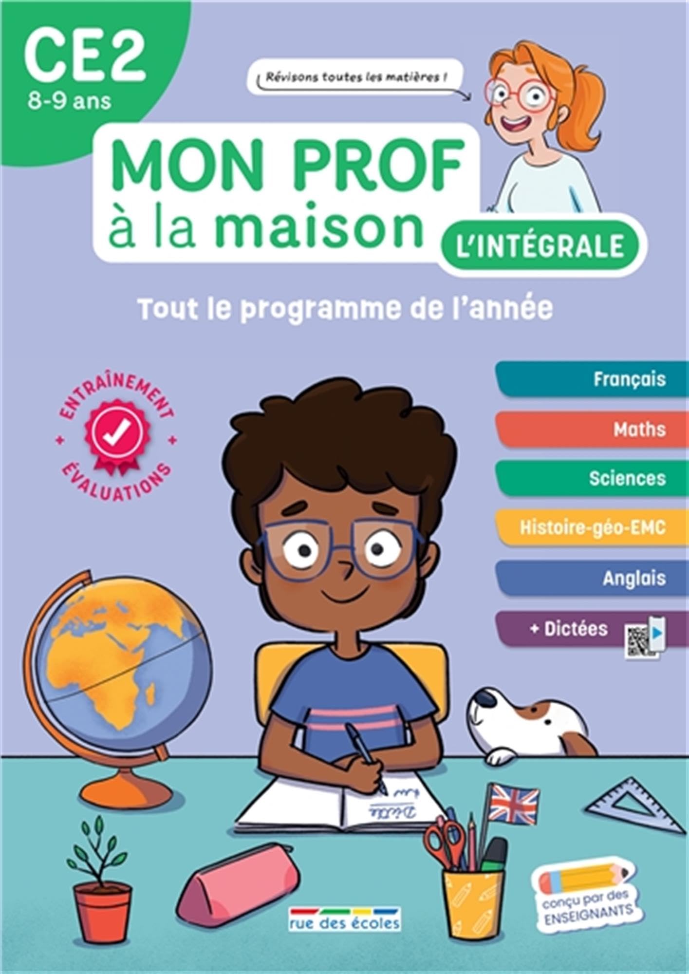 Mon prof à la maison - L'intégrale CE2 - Toute mon année: Français, maths, histoire-géo, anglais, évaluations, dictées... un outil complet pour réviser ! 9782820817389