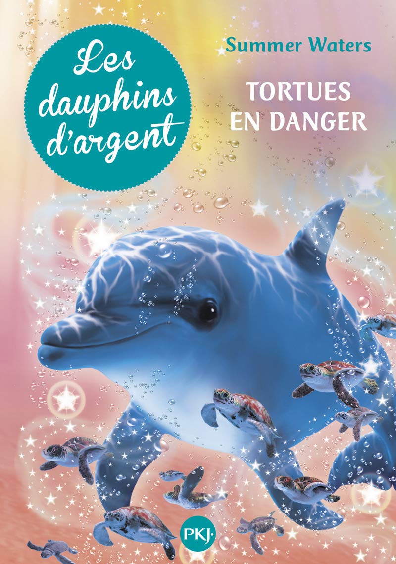 6. Les dauphins d'argent : Tortues en danger (6) 9782266201445