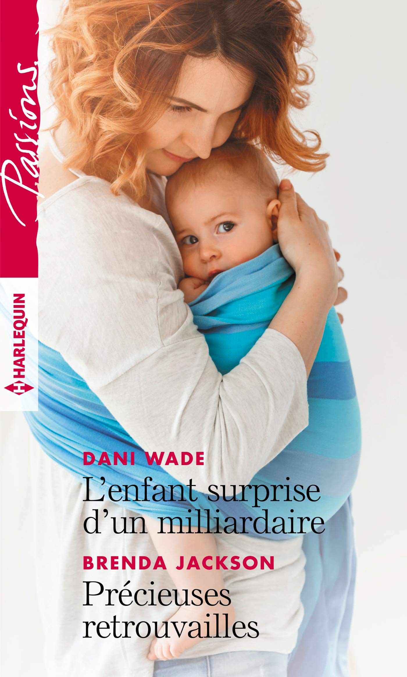 L'enfant surprise d'un milliardaire - Précieuses retrouvailles 9782280415842