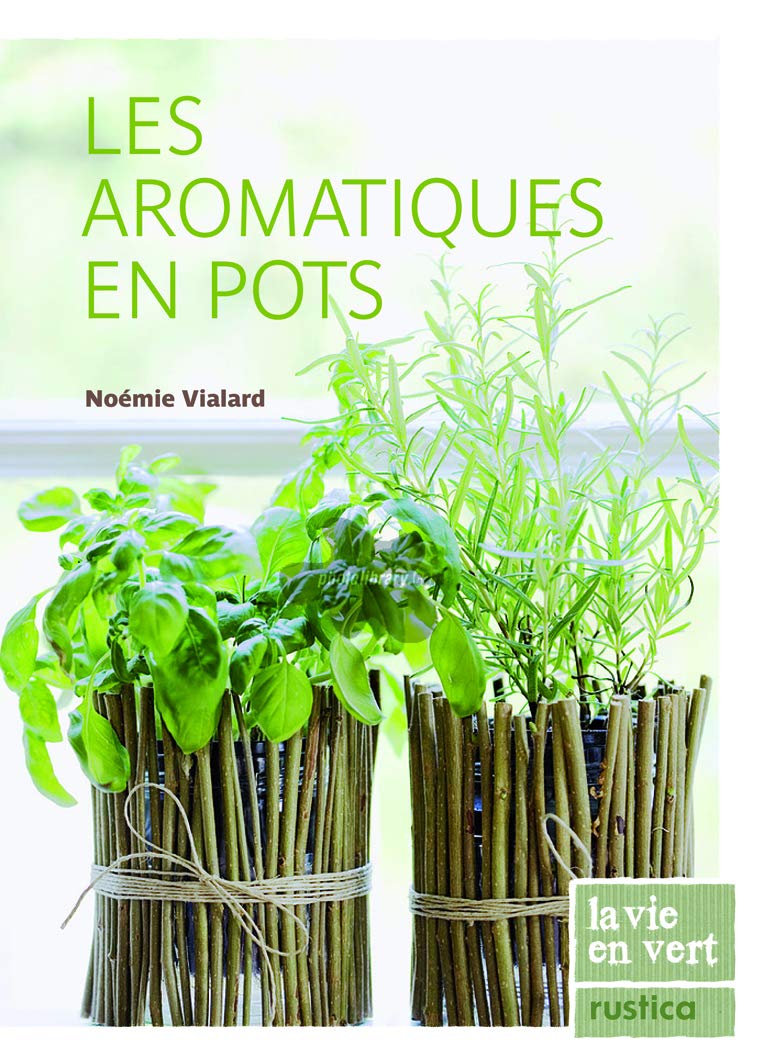 Les aromatiques en pots 9782840389774