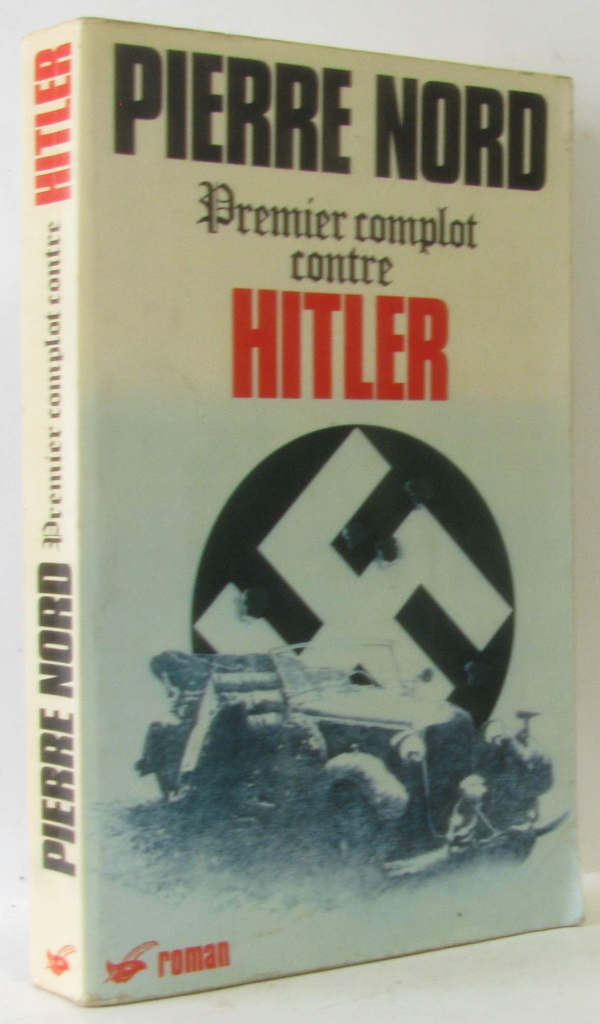 Premier complot contre Hitler 9782702405017