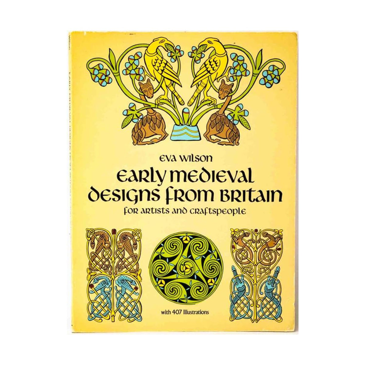 Early Medieval Designs from Britain for Artists and Craftspeople 9780486253404