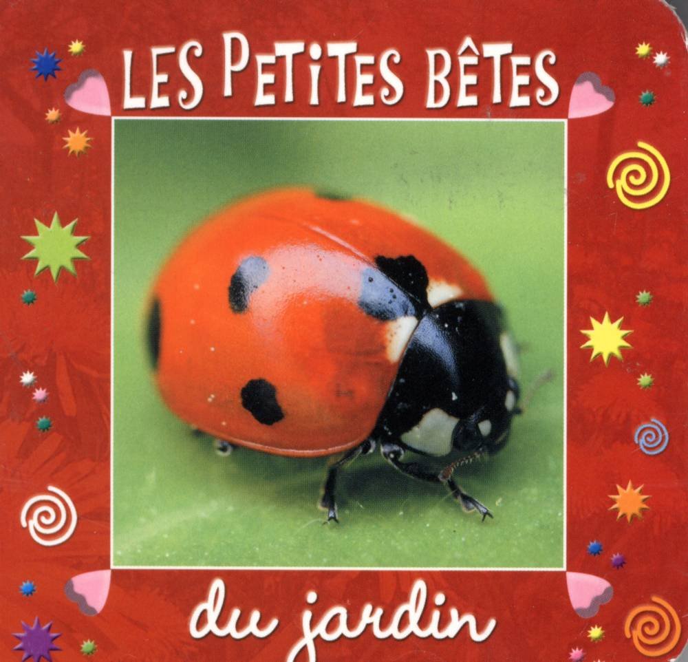 Les petites bêtes du jardin 9782753018204