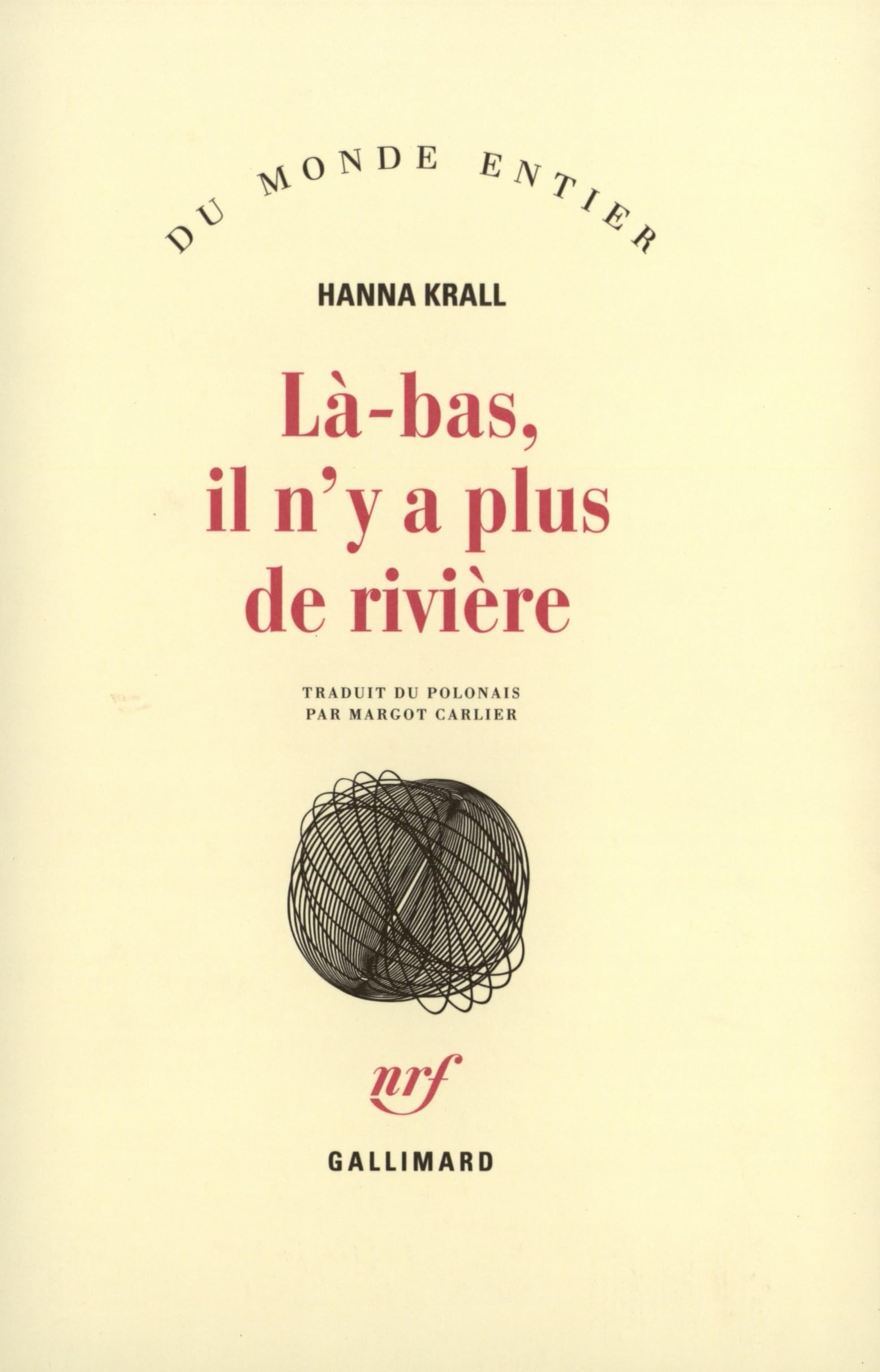 Là-bas, il n'y a plus de rivière 9782070757978