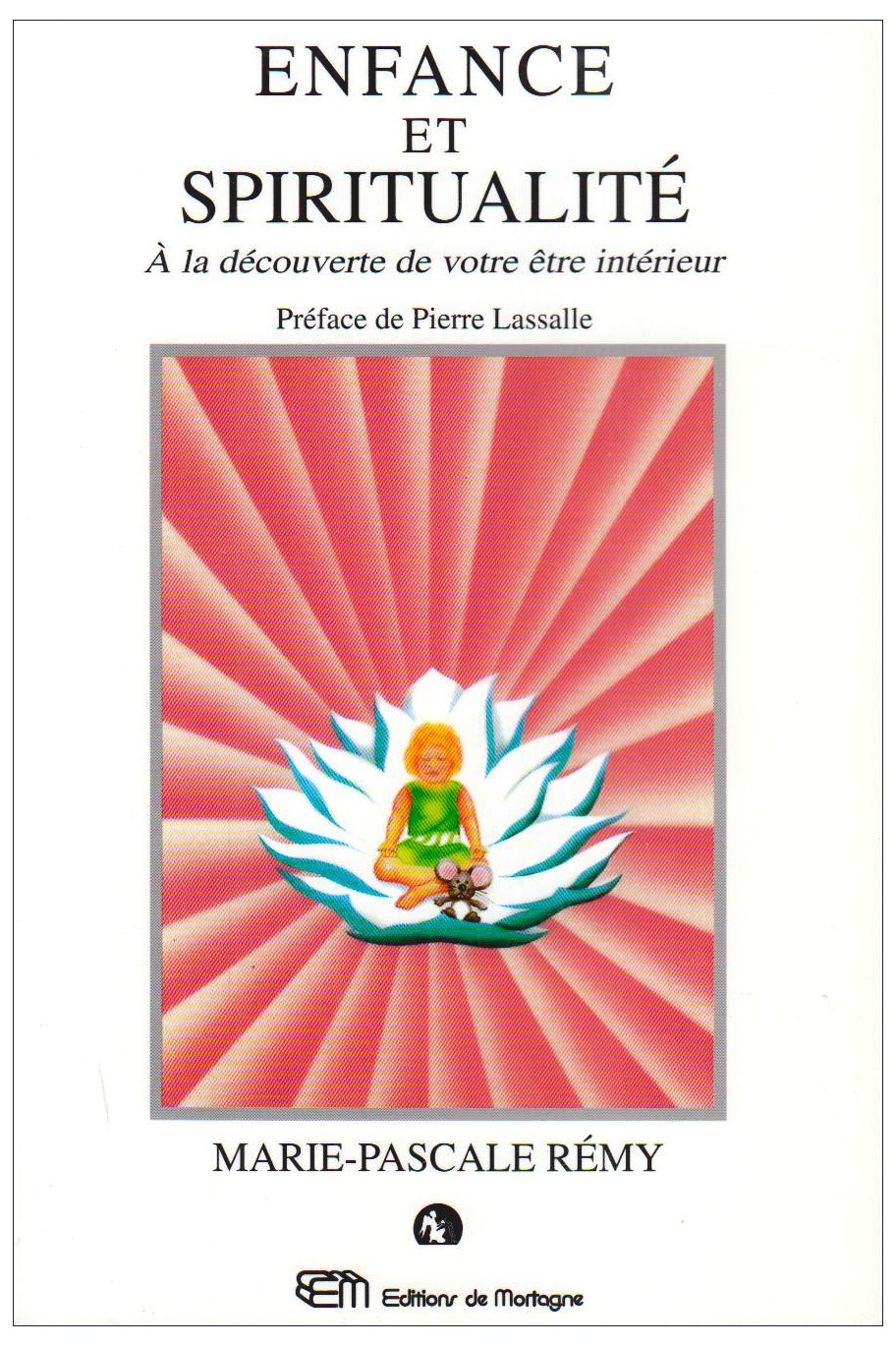 Enfance et spiritualité: À la découverte de votre être intérieur 9782890743762