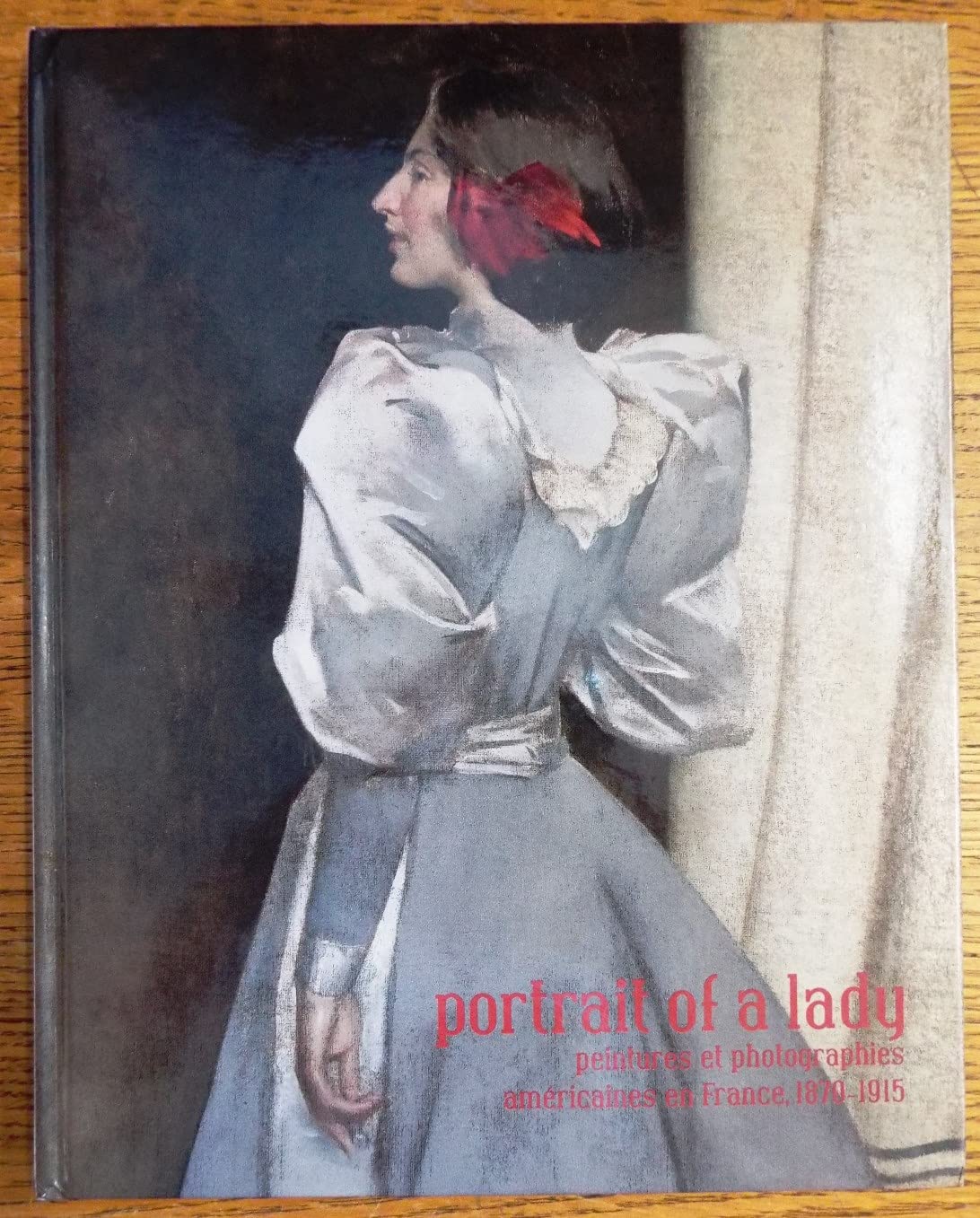 Portrait of a lady. Peintures et photographies américaines en France 9782847421170