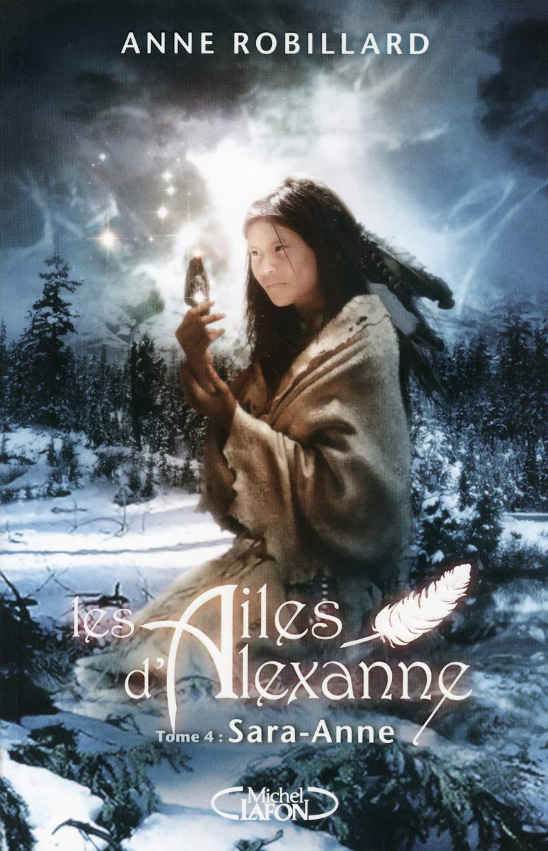 Les Ailes d'Alexanne T04 Sara-Anne 9782749917818