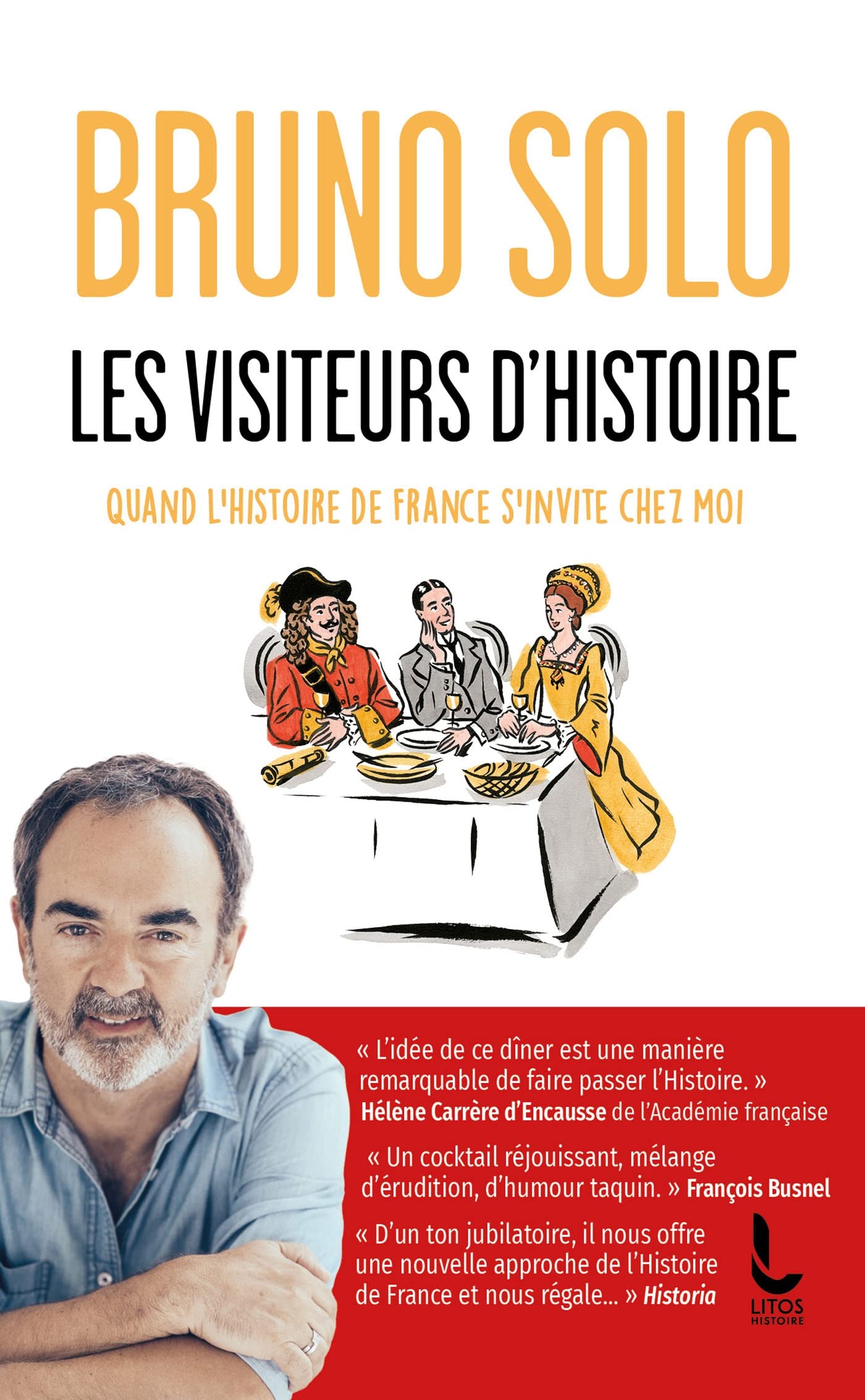 Les visiteurs d'Histoire: Quand l'histoire de France s'invite chez moi 9782268108094