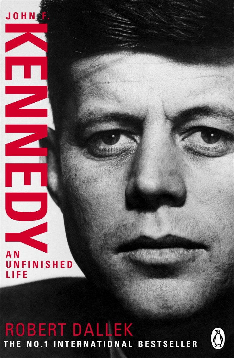 John F. Kennedy: An Unfinished Life 1917-1963 9780141015354