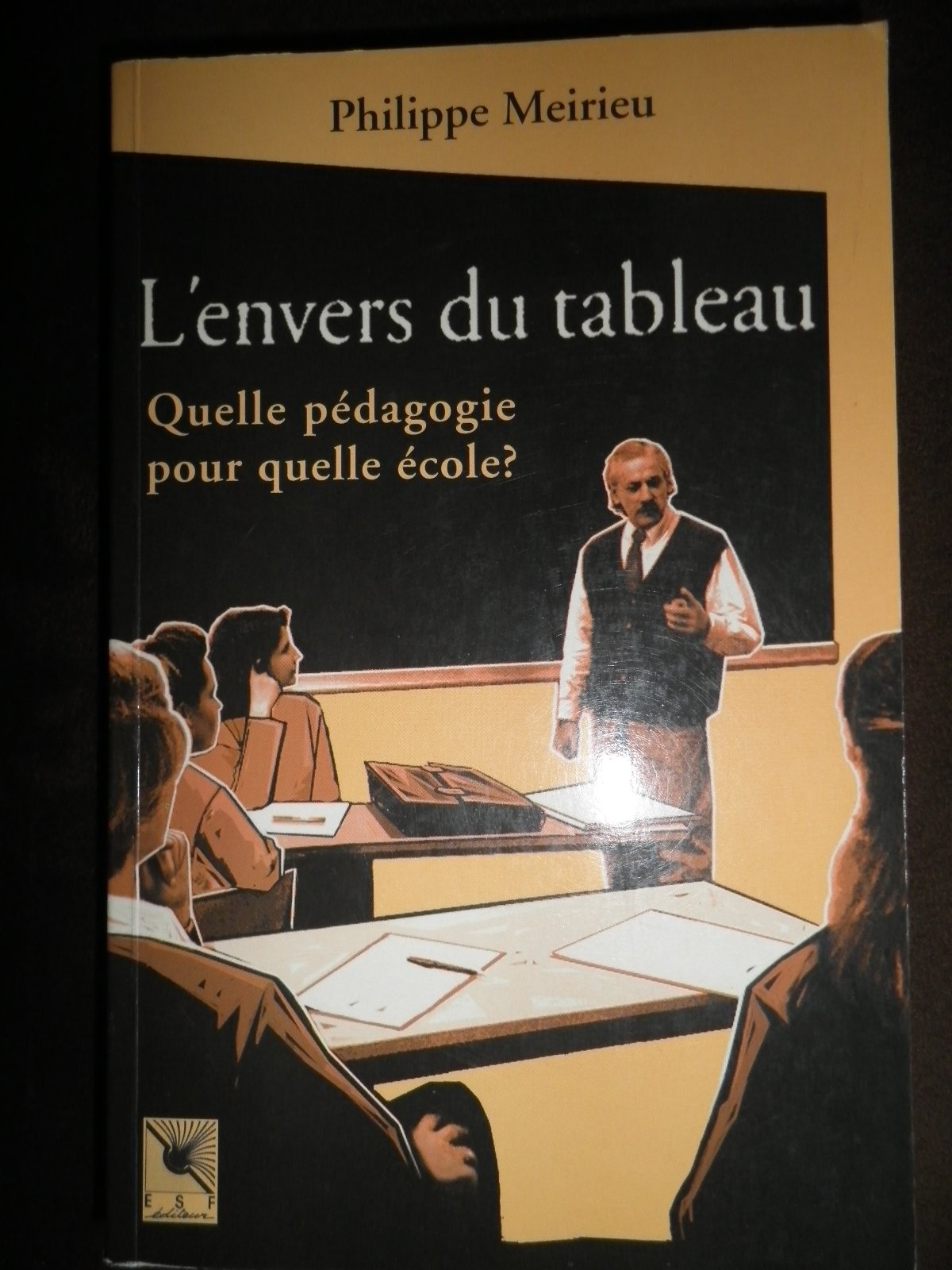 L'envers du tableau: Quelle pédagogie pour quelle école ? 9782710110163