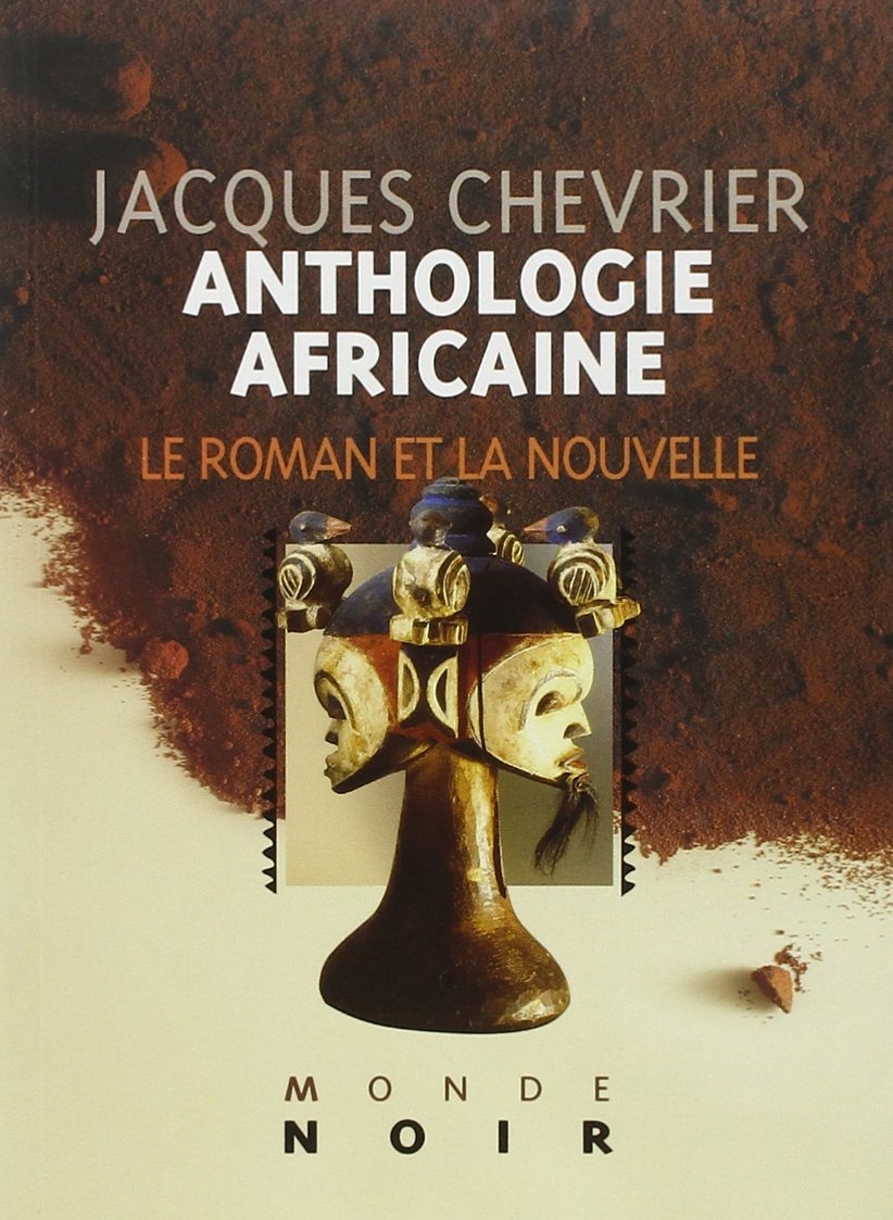 Anthologie africaine d'expression française, tome 1 : Le roman et la nouvelle 9782747302203