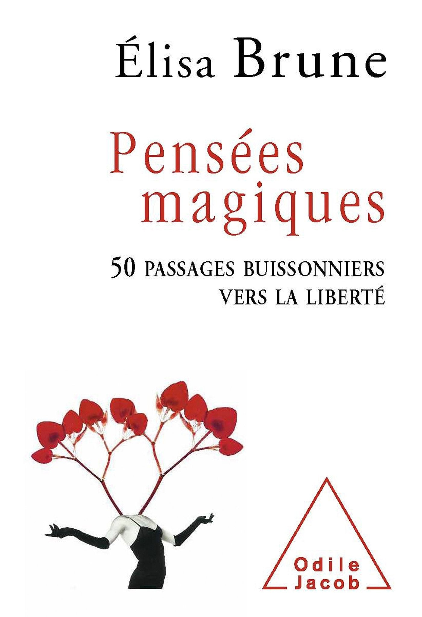 Pensées magiques: 50 passages buissonniers vers la liberté 9782738128881