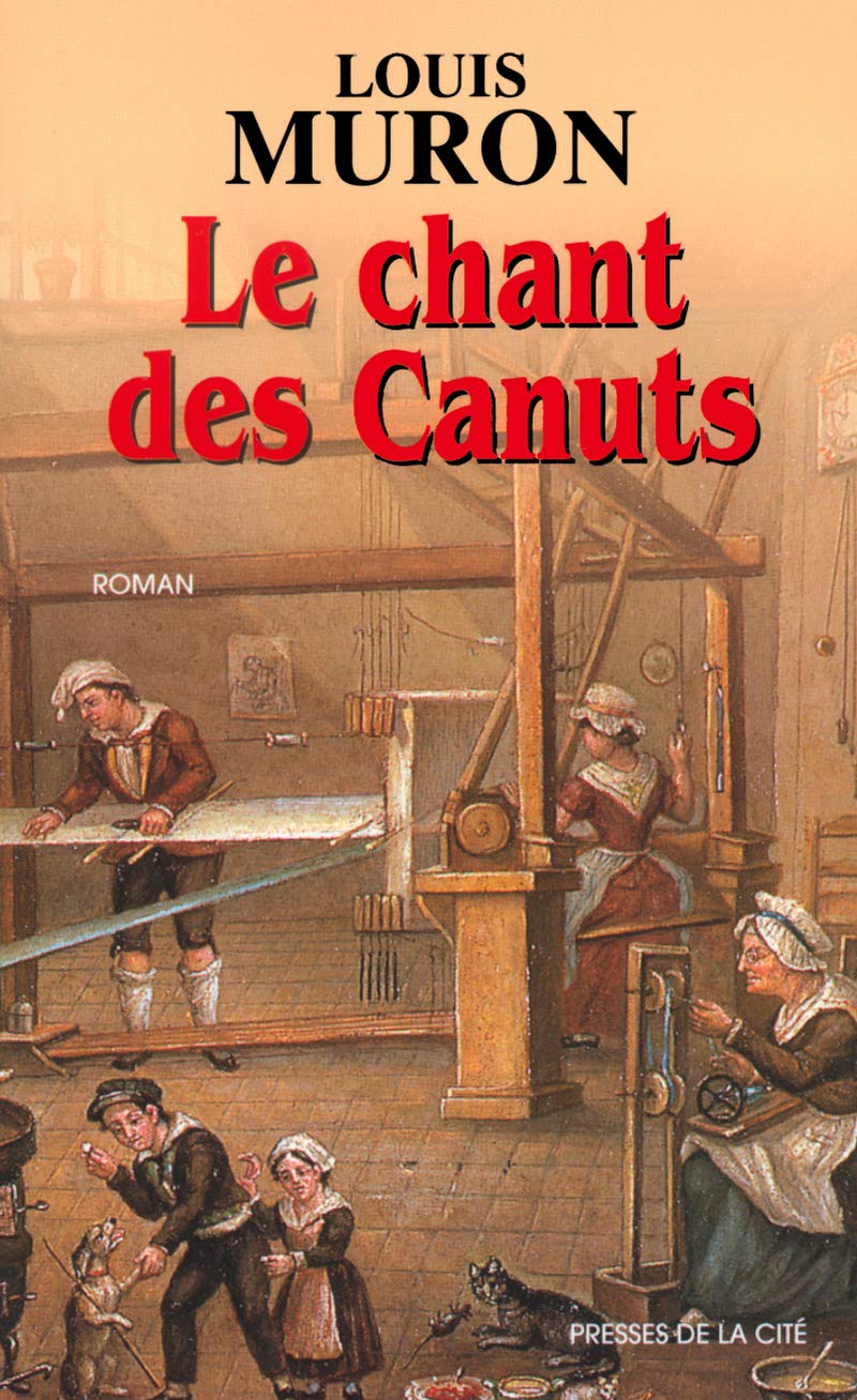 Le Chant des Canuts 9782258056510
