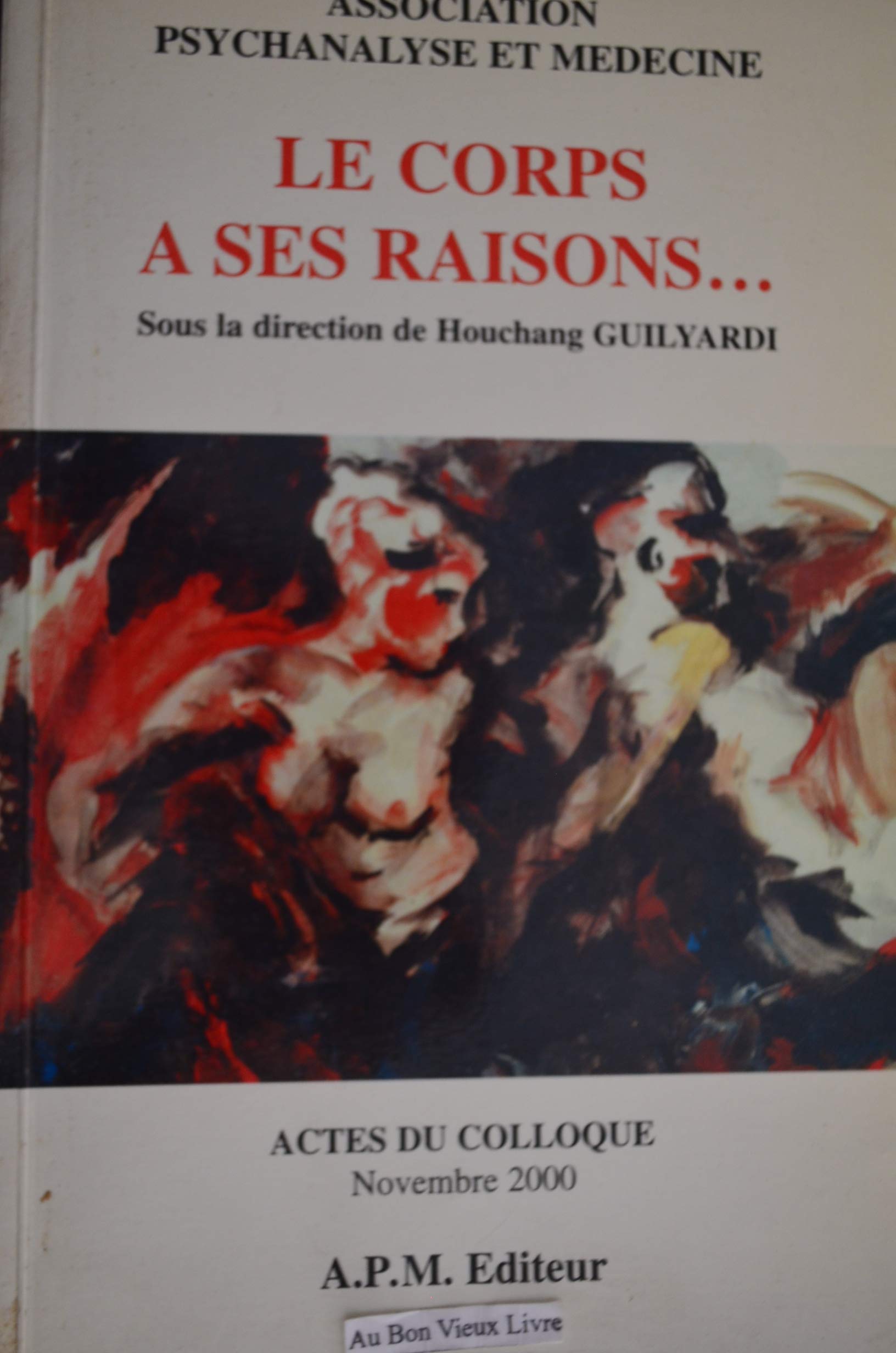 Le Corps a ses raisons... 9782951671102