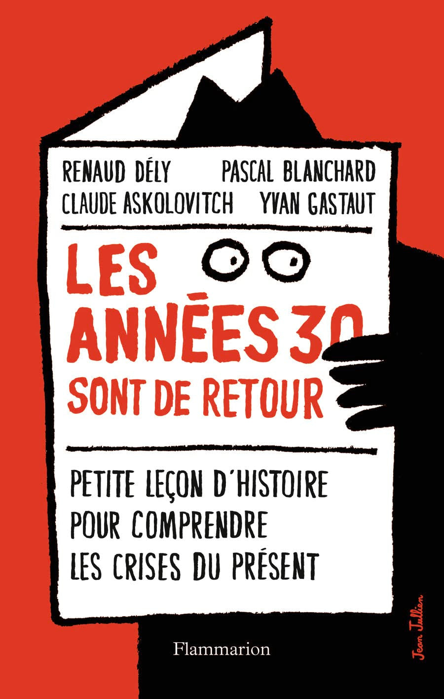 Les années 30 sont de retour: Petite leçon d'histoire pour comprendre les crises du présent 9782081346451