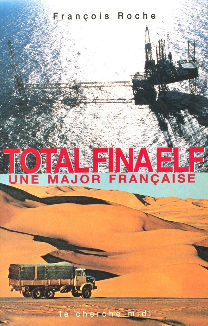 TotalFinaElf : Une major française 9782749100975