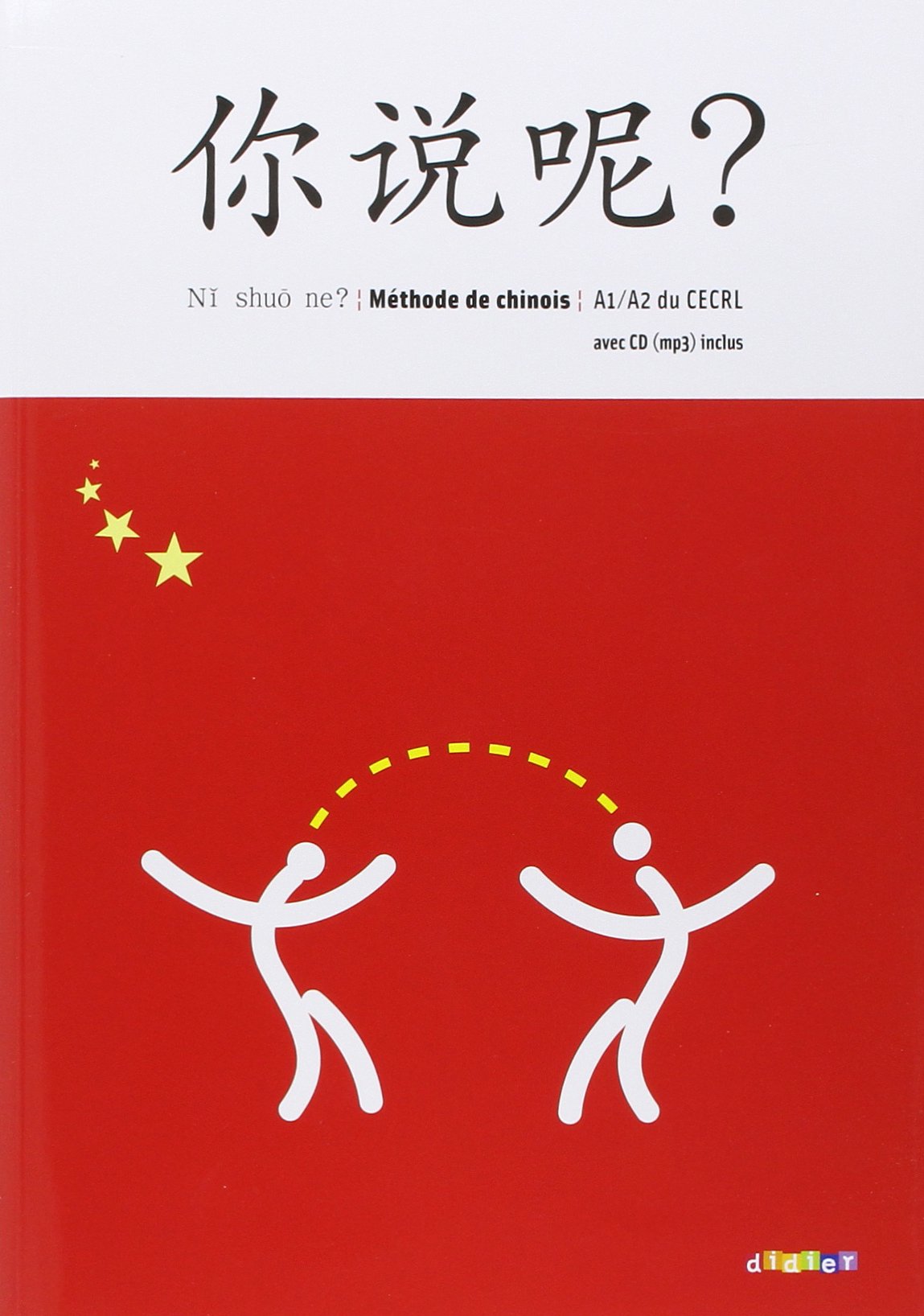 Ni shuo ne ? Chinois A1/A2 - Livre élève + CD audio mp3 9782278065721