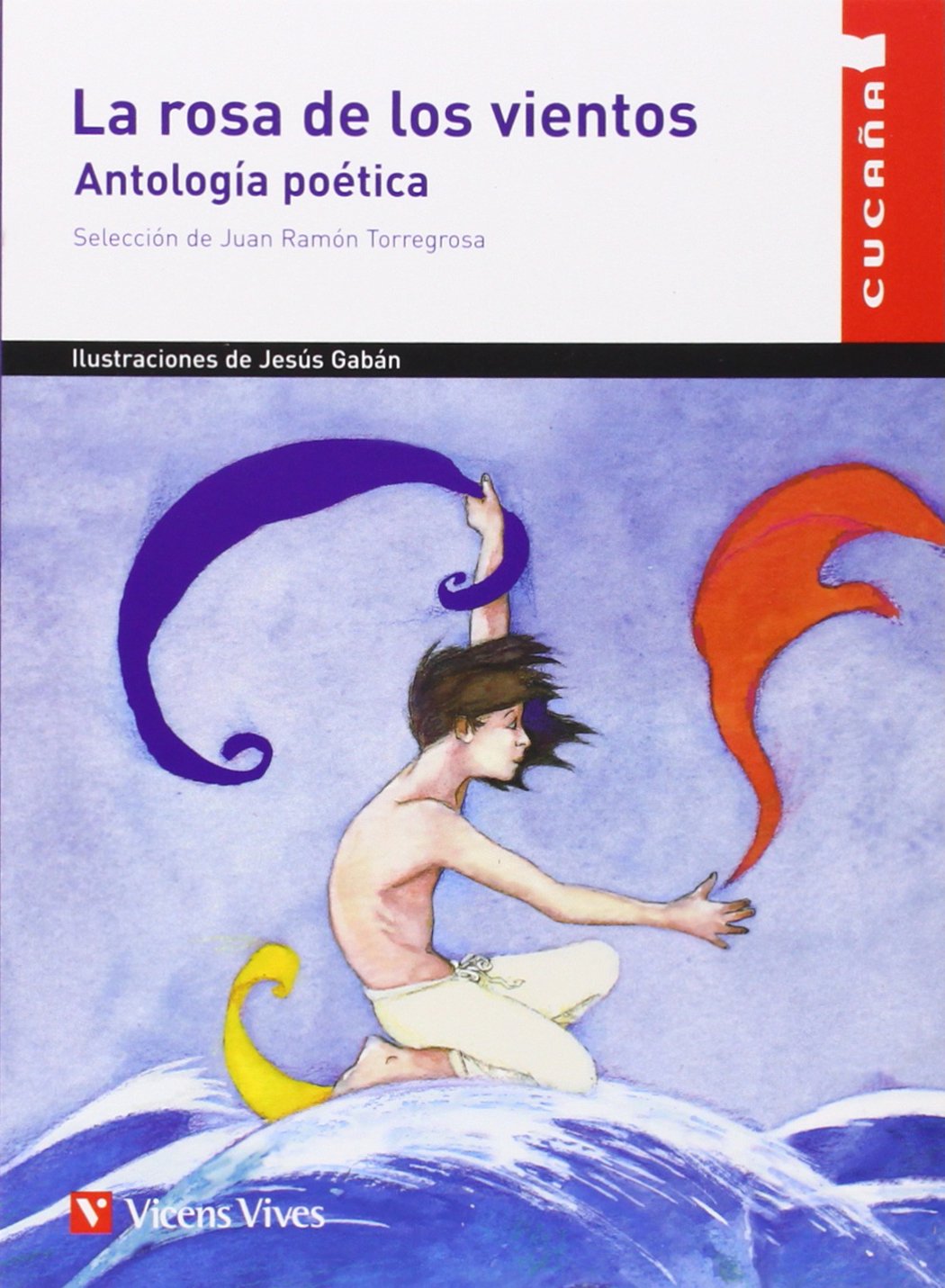 La Rosa De Los Vientos / The Rose of the Winds: Antologia Poetica / Poetic Anthology 9788431655075