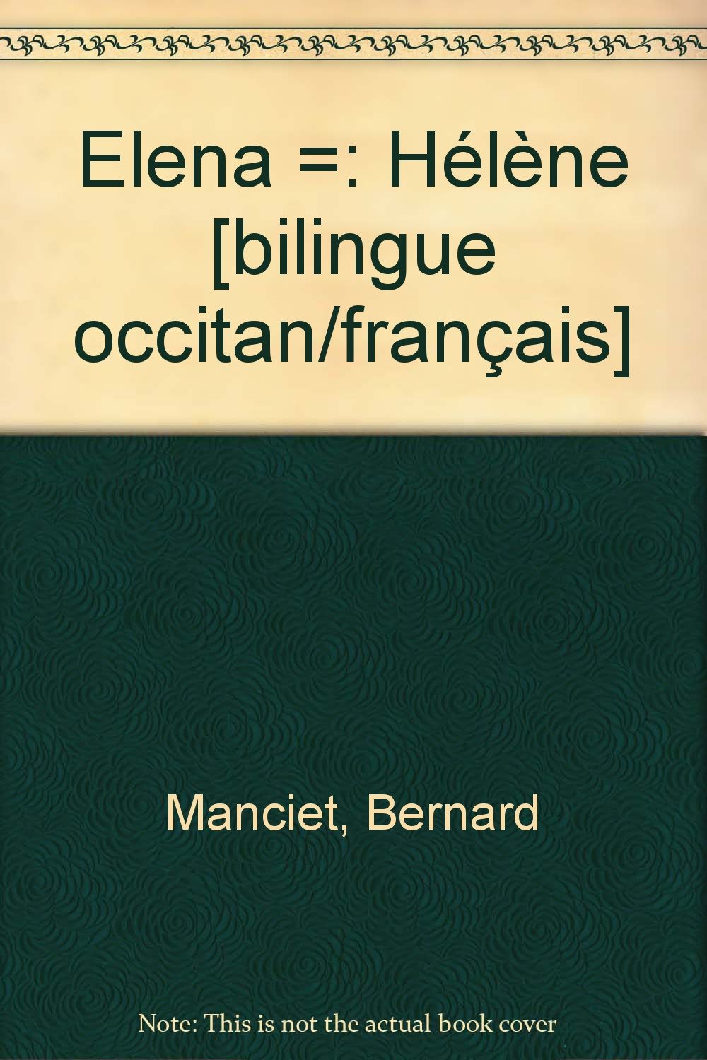 Elena : Hélène: Edition bilingue Français-Occitan 9782857920823
