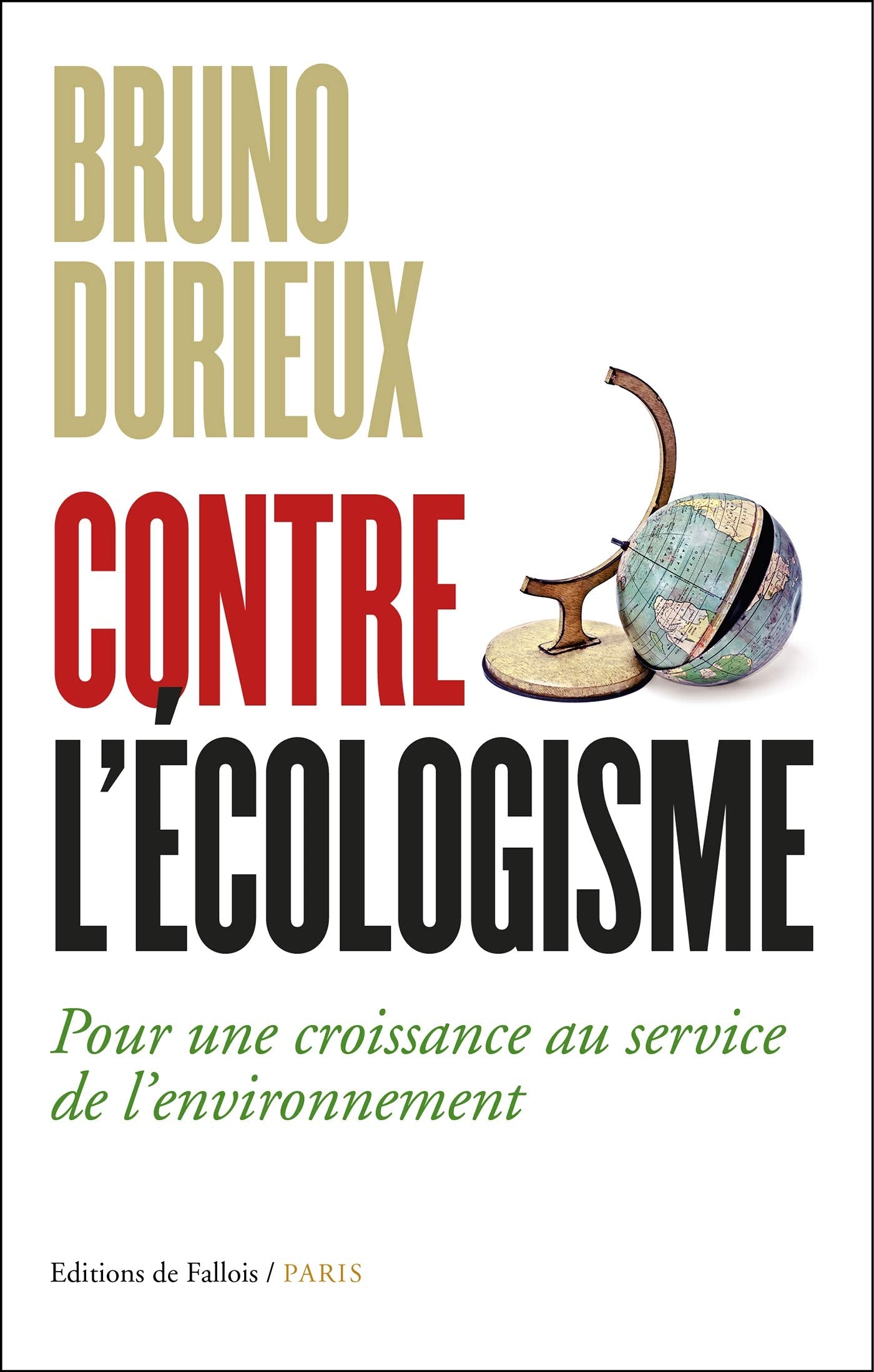 Contre l'écologisme: Pour une croissance au service de l'environnement 9791032102220