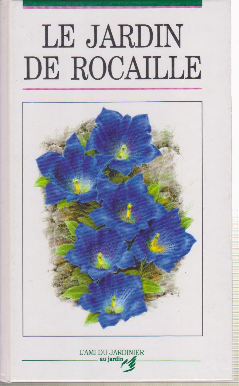 Le jardin de rocaille 9782700037050