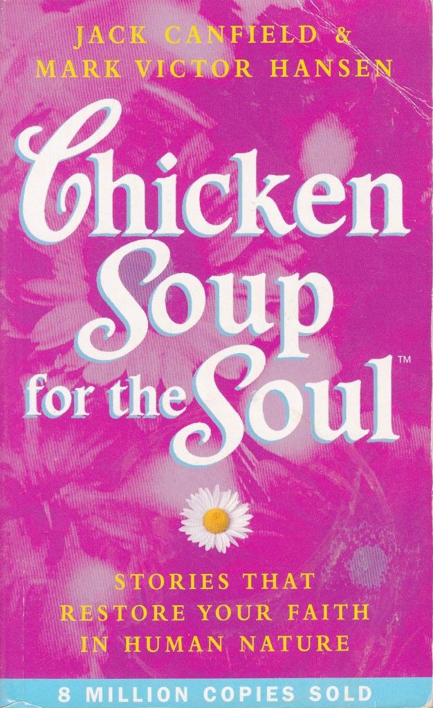Chicken Soup for the Soul: Stories That Restore Your Faith in Human Nature 9780091854287