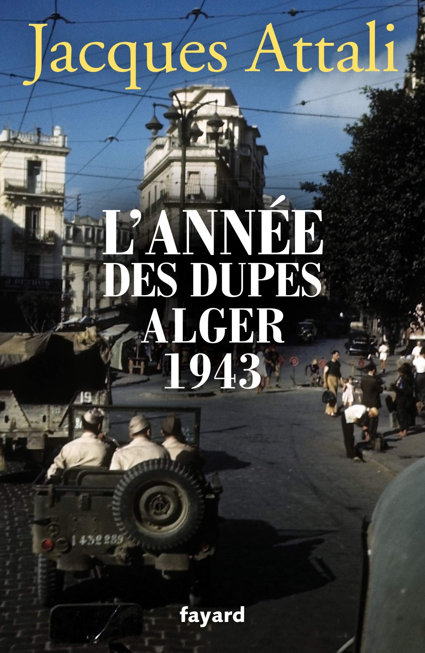 L'année des dupes Alger 1943 9782213678283