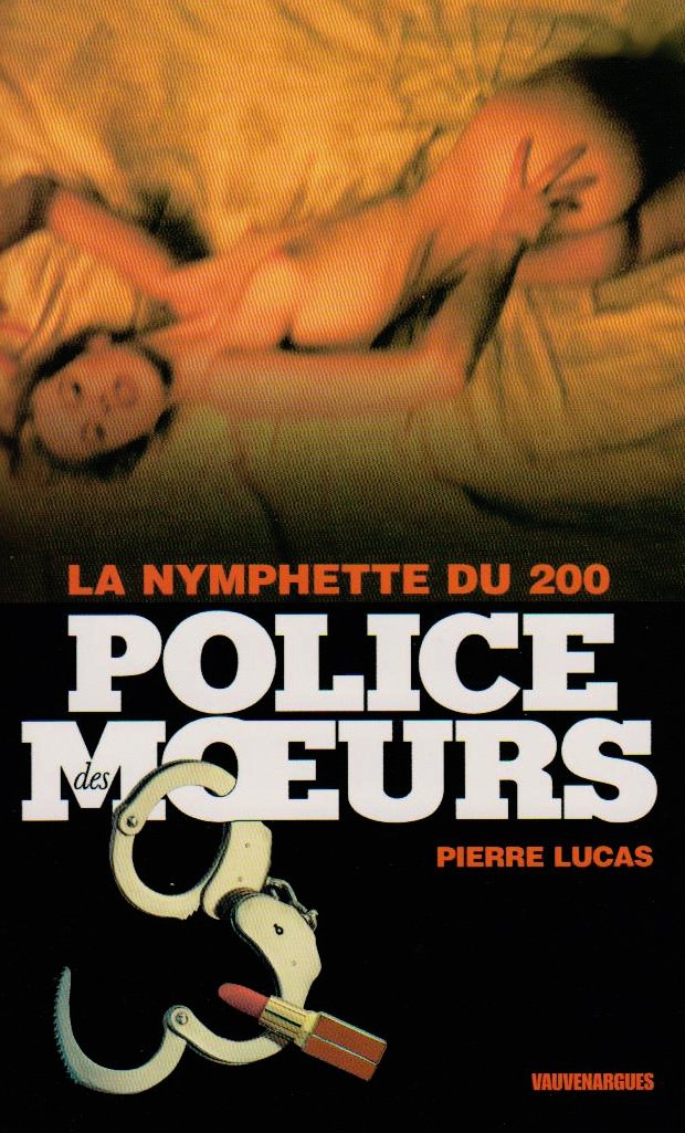 Police des Moeurs 200 : La Nymphette du 200 9782744316210