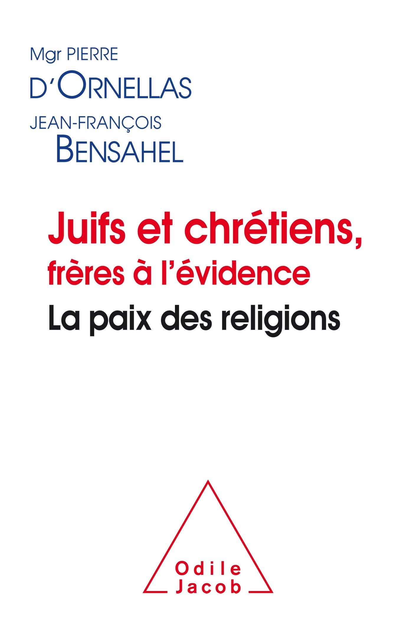 Juifs et Chrétiens frères à l'évidence 9782738133540
