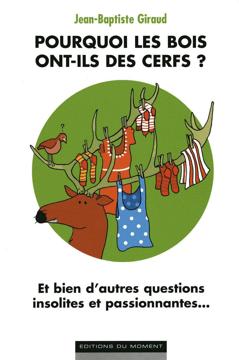 POURQUOI LES BOIS ONT-ILS DES CERFS ? 9782354170417