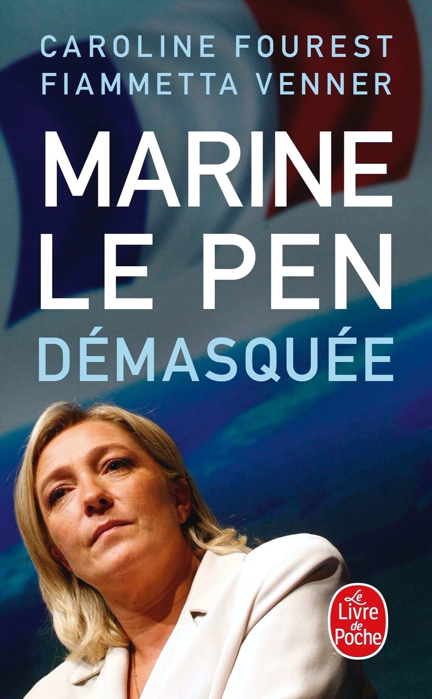 Marine le Pen démasquée 9782253156352