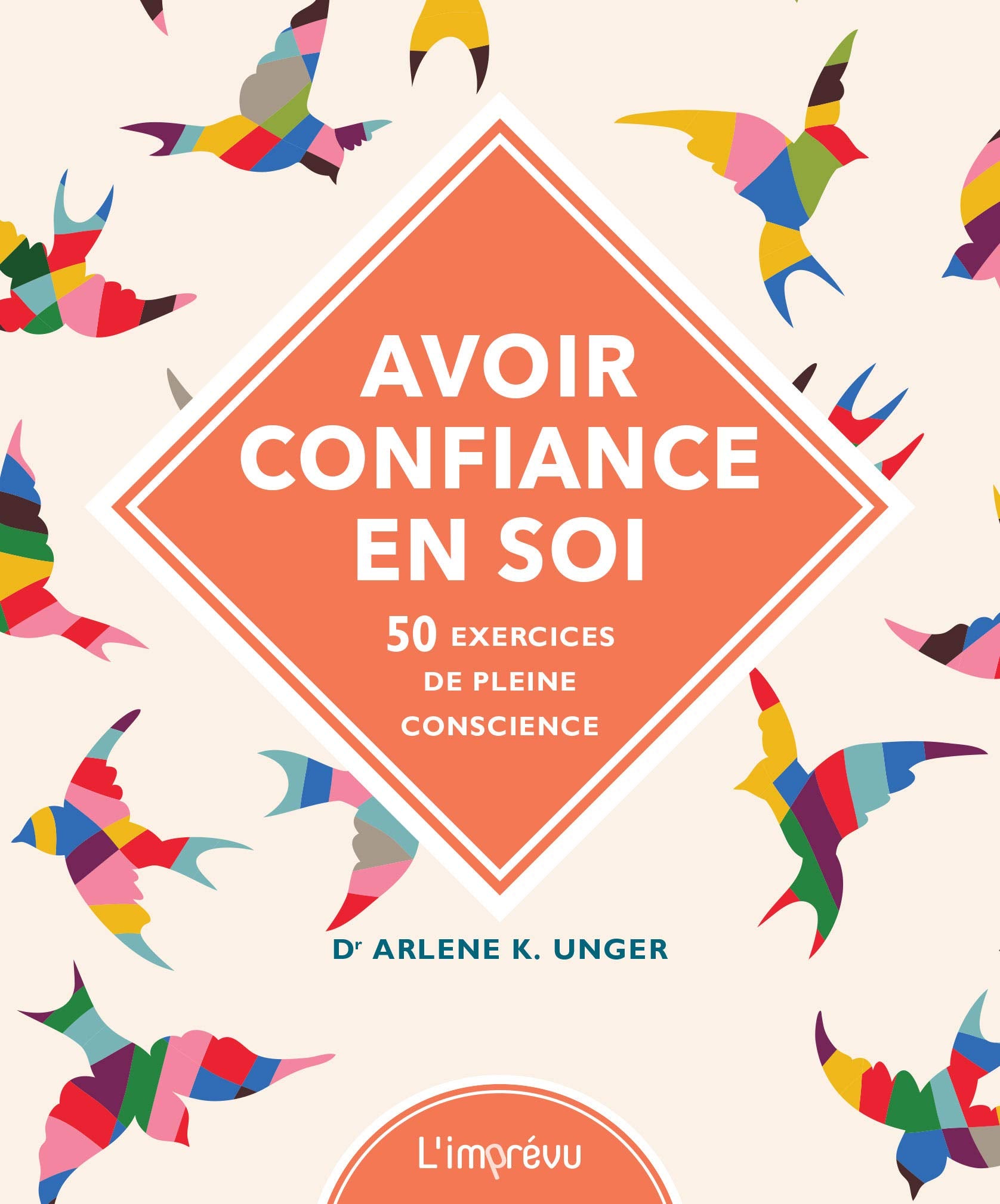Avoir confiance en soi: 50 exercices de pleine conscience 9791029505683