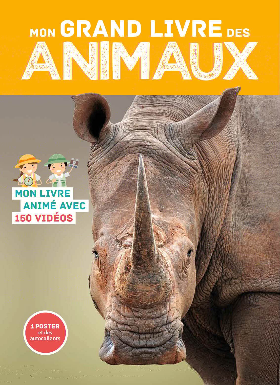 Mon grand livre des animaux : Mon livre animé avec 150 vidéos. Avec 1 poster et des autocollants 9782359904925