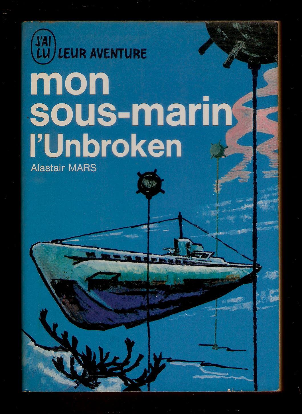 MON SOUS-MARIN L'UNBROKEN. 