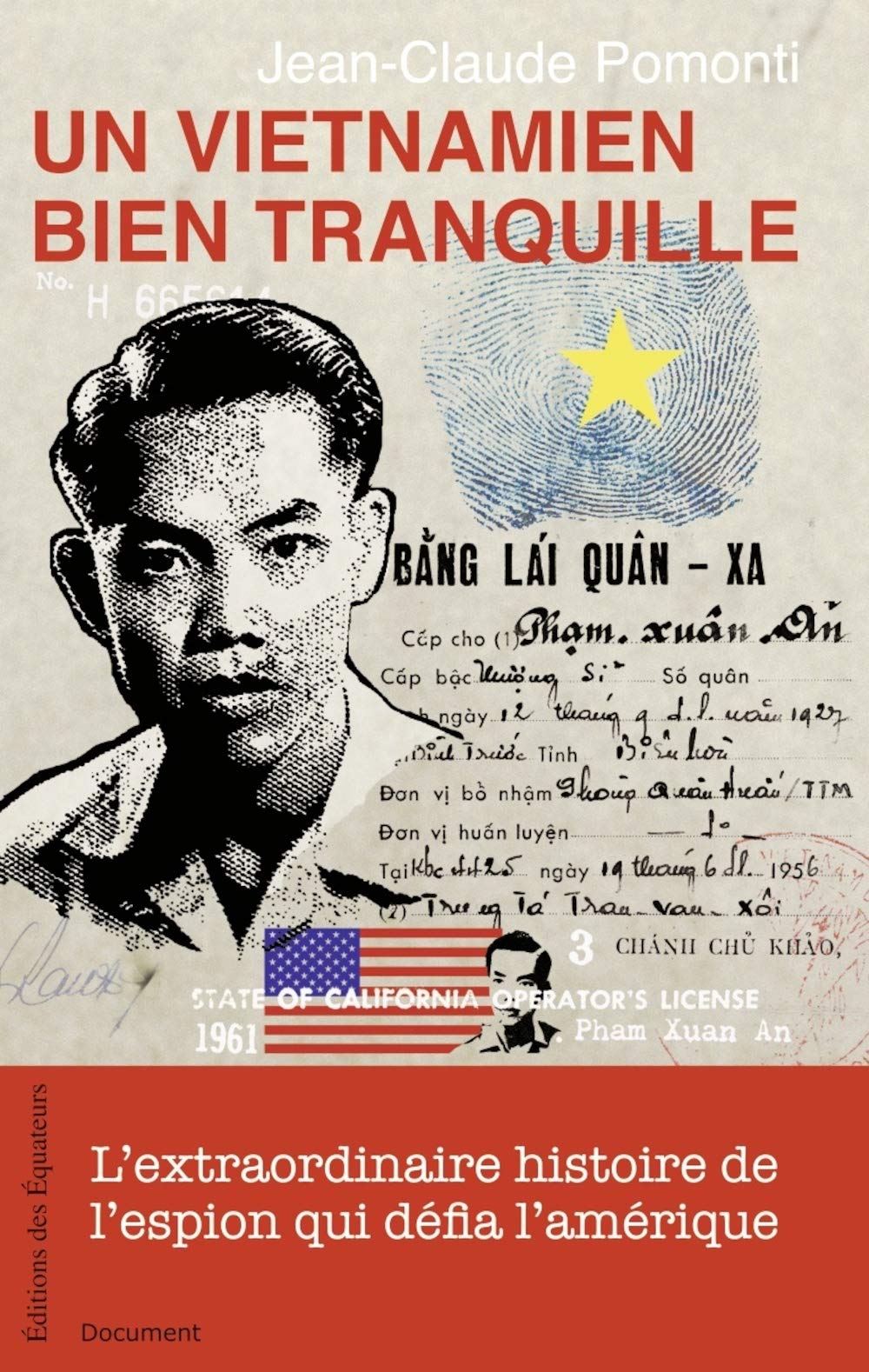 UN VIETNAMIEN BIEN TRANQUILLE L'EXTRAORDINAIRE HISTOIRE DE L'ESPION QUI DEFIA L'AMERIQUE 9782849900345