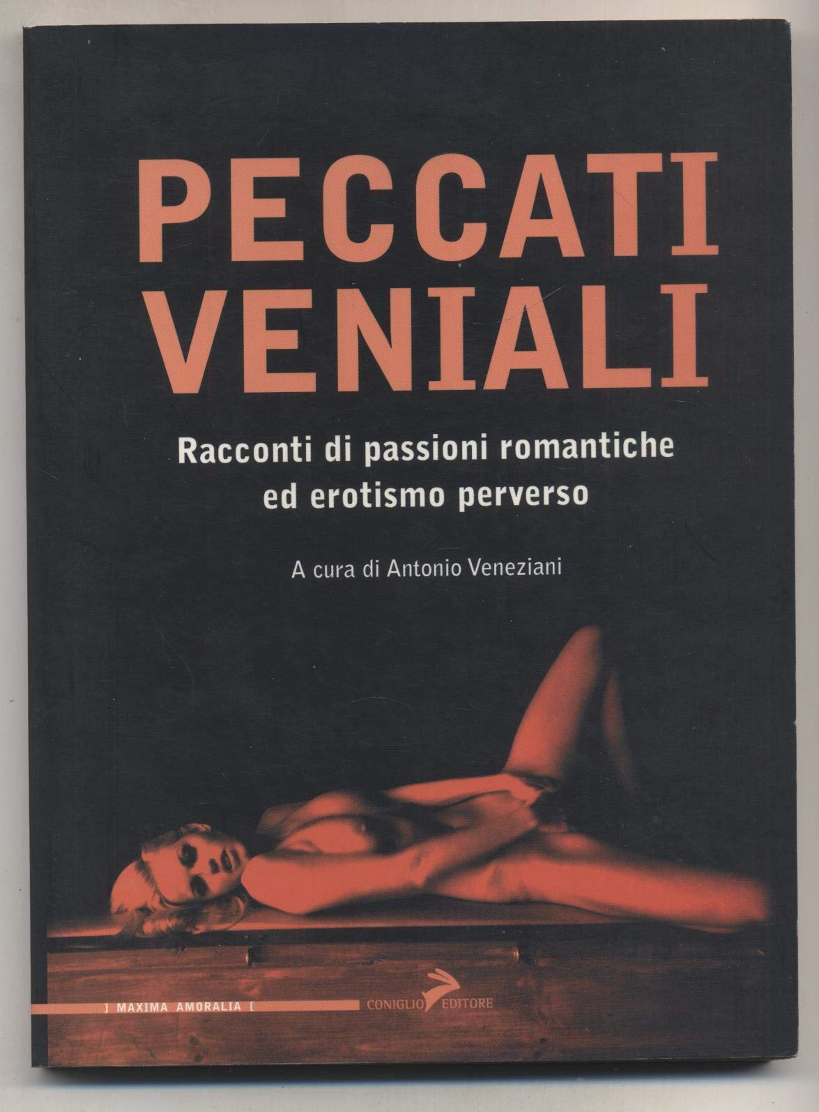 Peccati veniali. Racconti di passioni romantiche ed erotismo perverso 9788888833286
