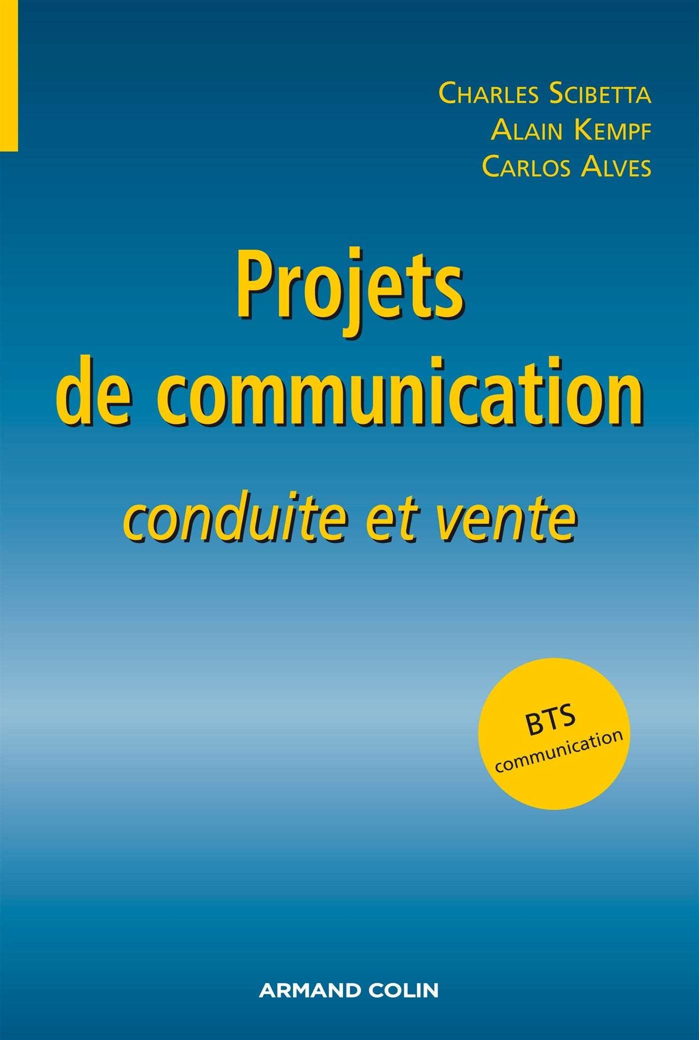 Projets de communication: Conduite et vente 9782200244200