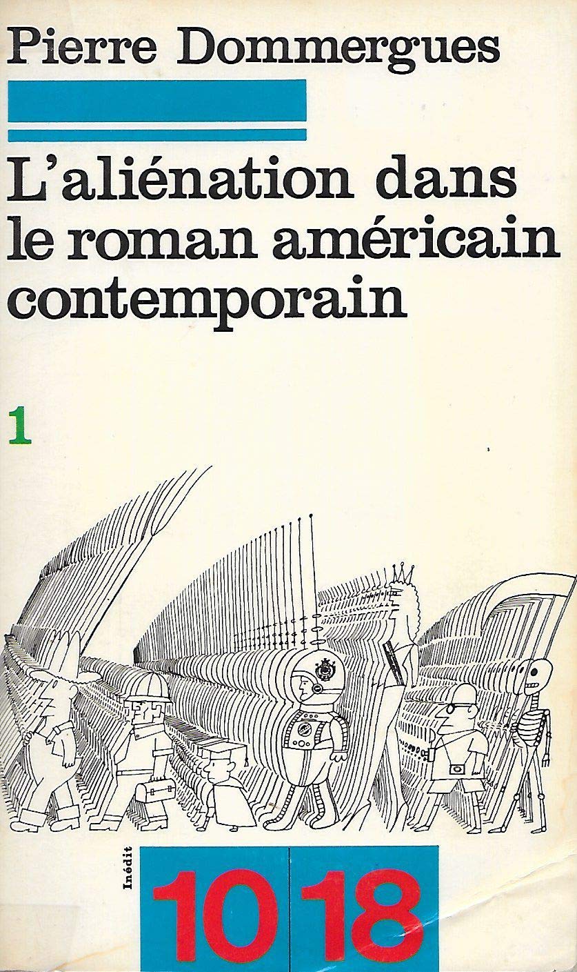 L'alienation dans le roman americain contemporain tome 1 