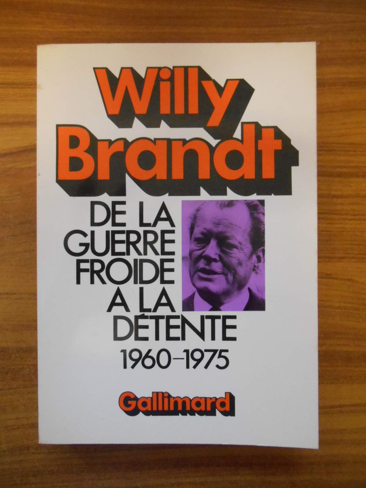 De la guerre froide à la détente : 1960-1975 9782070299690