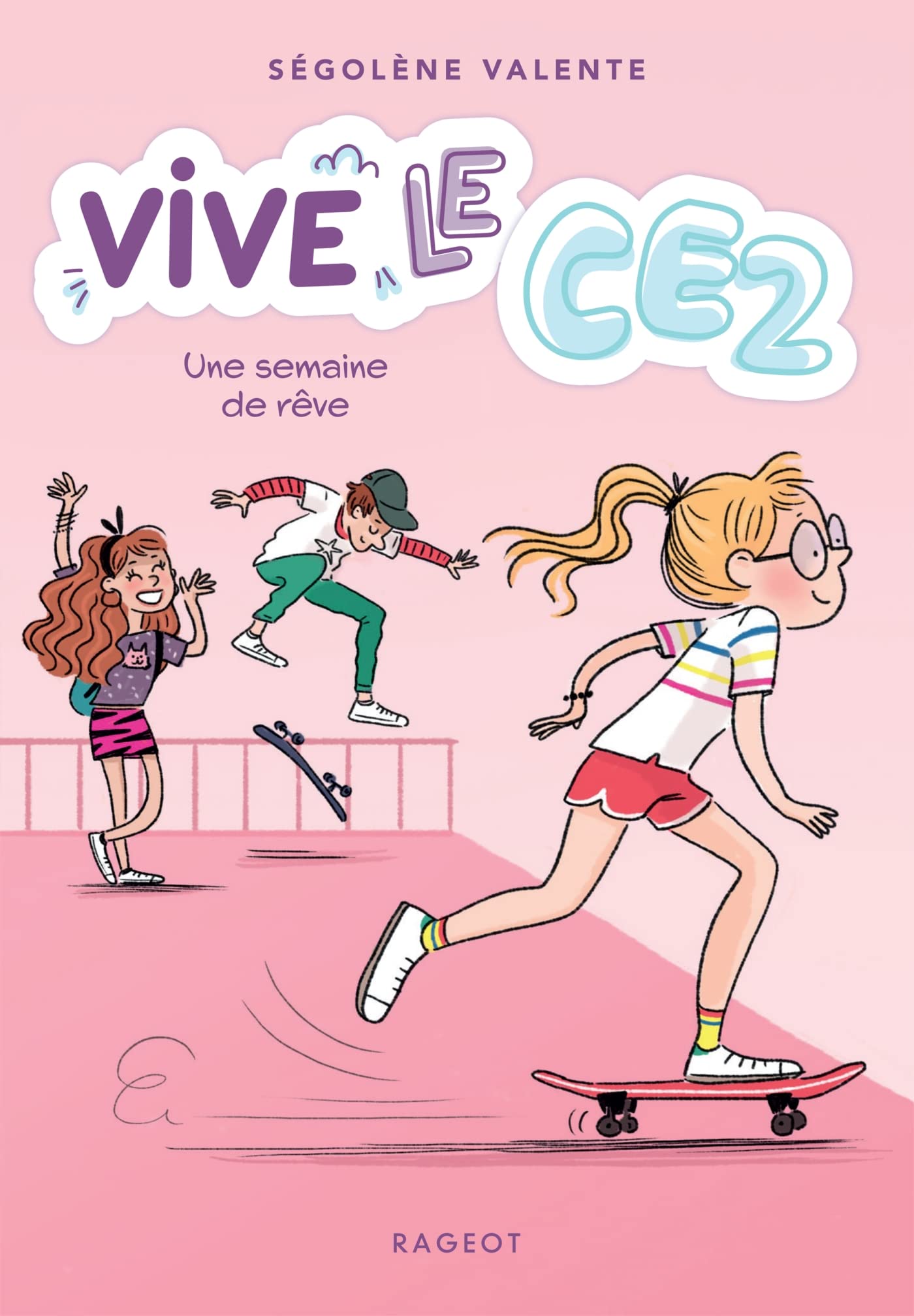 Vive le CE2 ! Une semaine de rêve 9782700278361