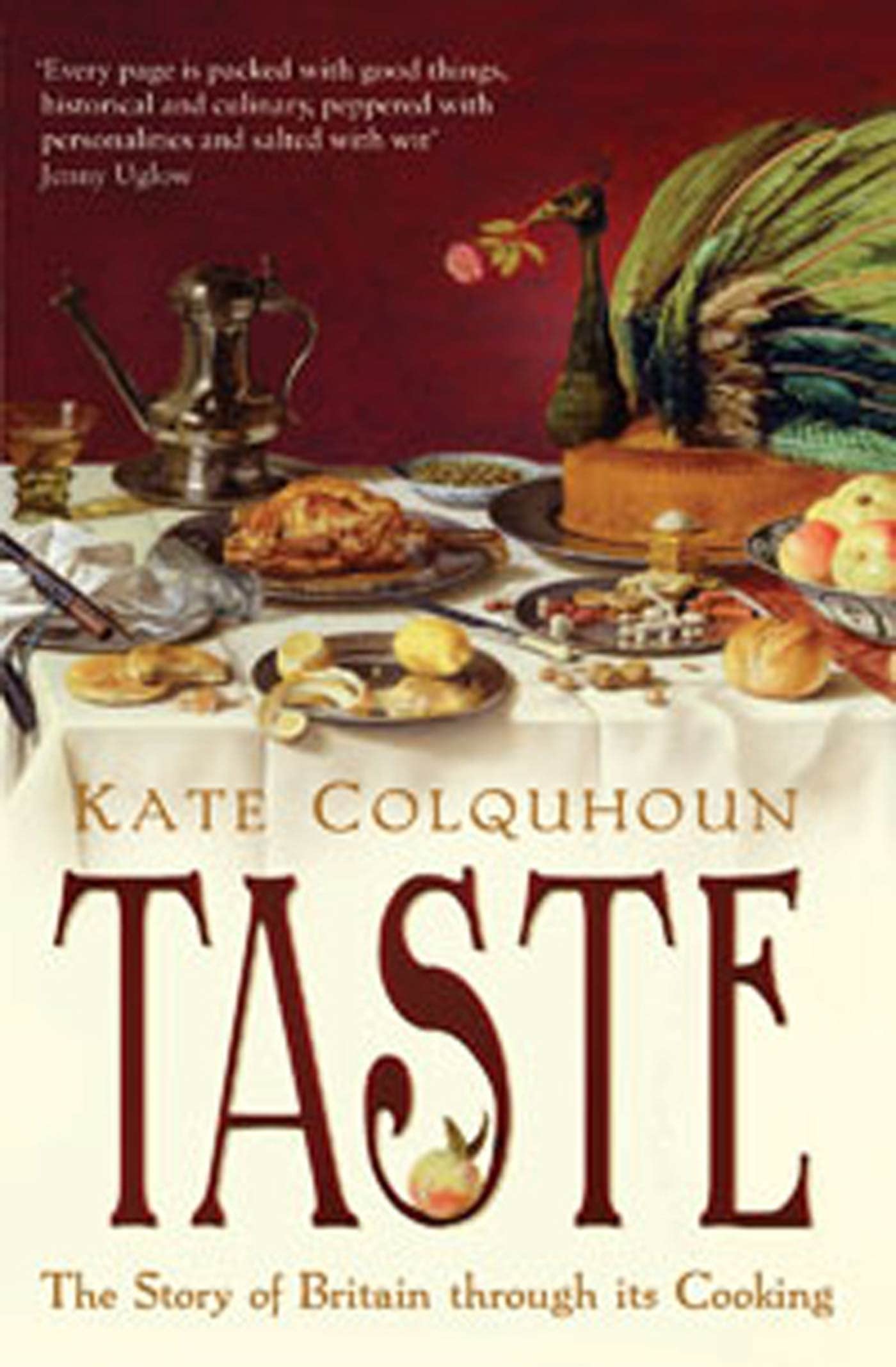 Taste: The Story of Britain Through Its Cooking 9780747593065