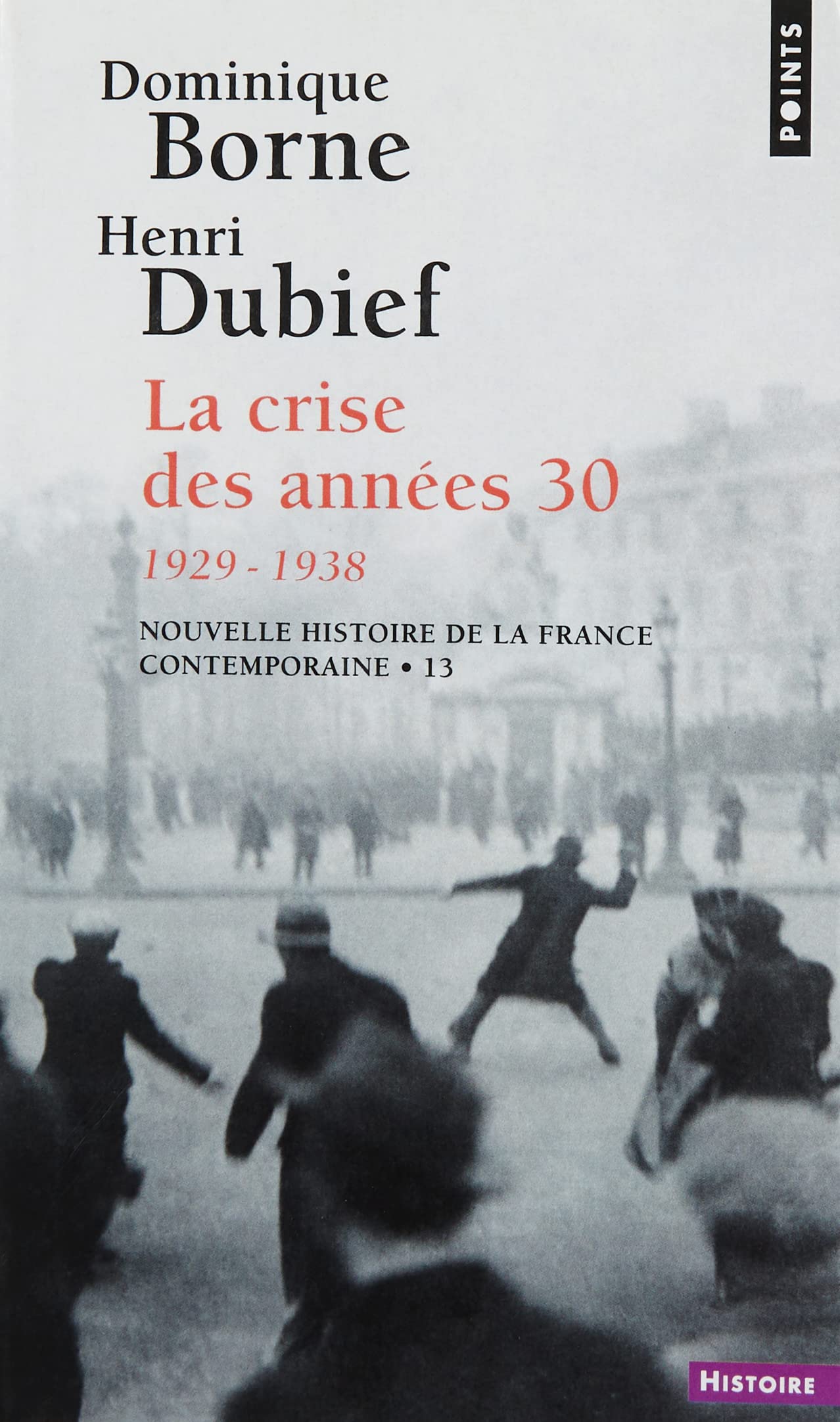 Nouvelle Histoire de la France contemporaine, tome 13 : La Crise des années trente, 1929-1938 9782020109499